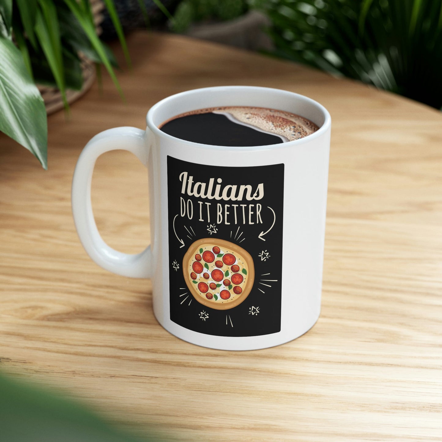 Italians Do It Better Pizza Lovers Ceramic Mug 11oz Ichaku [Perfect Gifts Selection]