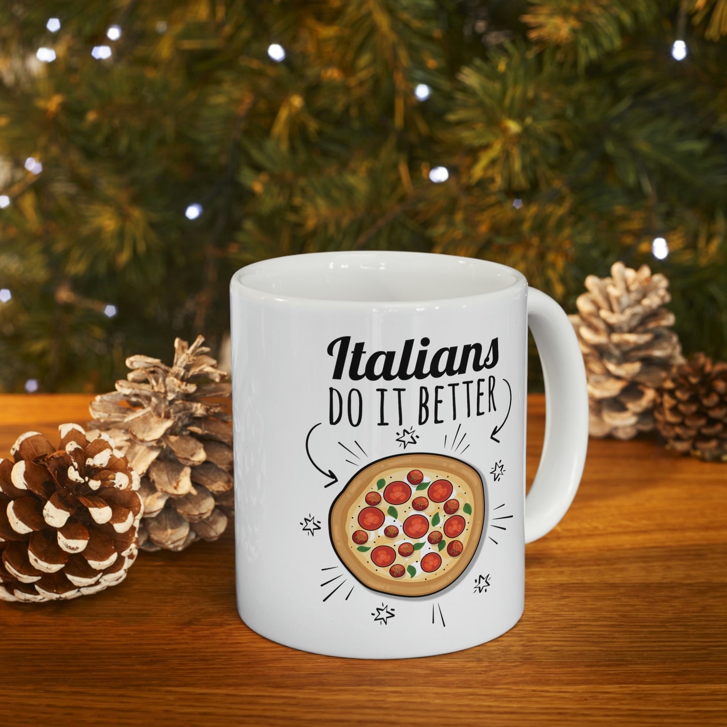 Italians Do It Better Pizza Lovers Ceramic Mug 11oz Ichaku [Perfect Gifts Selection]