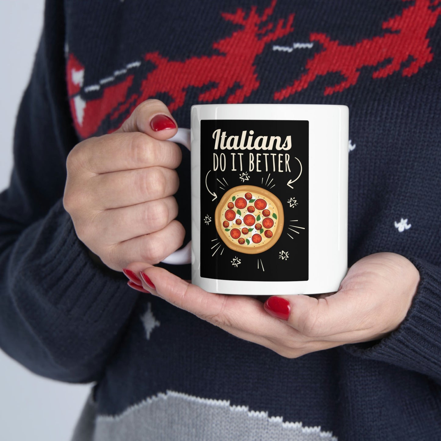 Italians Do It Better Pizza Lovers Ceramic Mug 11oz Ichaku [Perfect Gifts Selection]