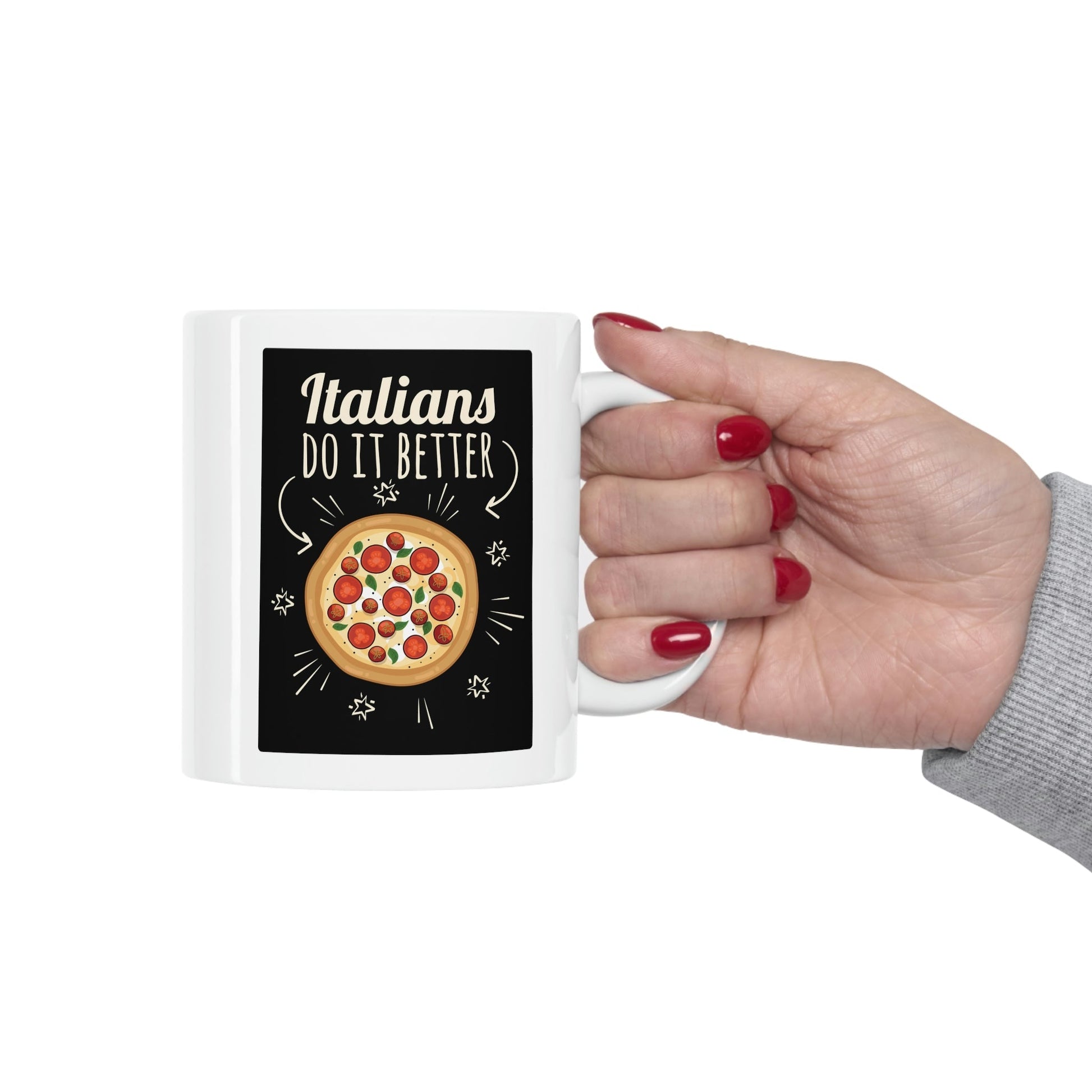 Italians Do It Better Pizza Lovers Ceramic Mug 11oz Ichaku [Perfect Gifts Selection]