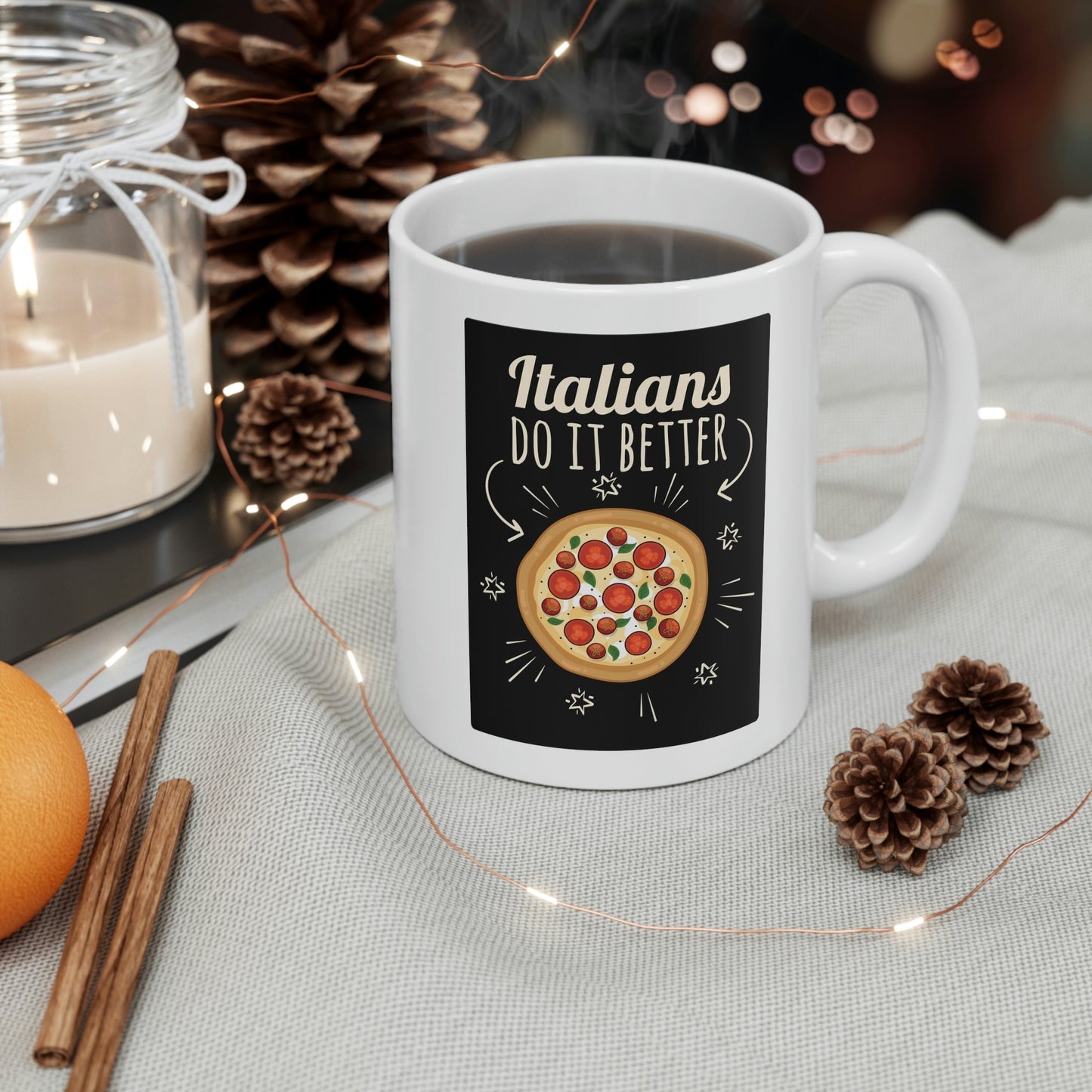 Italians Do It Better Pizza Lovers Ceramic Mug 11oz Ichaku [Perfect Gifts Selection]