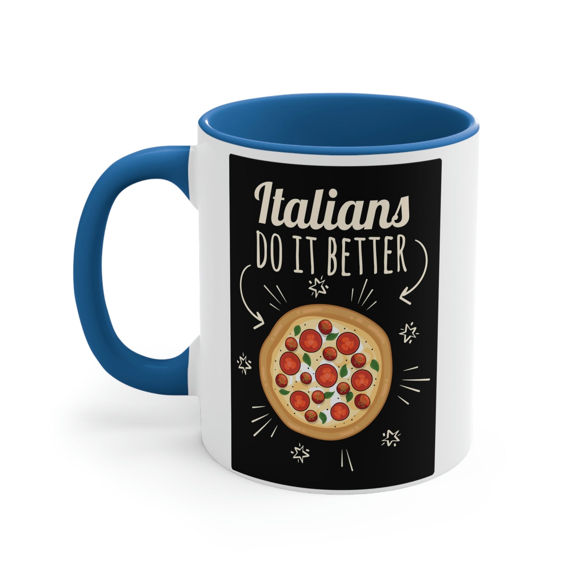 Italians Do It Better Pizza Lovers Classic Accent Coffee Mug 11oz Ichaku [Perfect Gifts Selection]