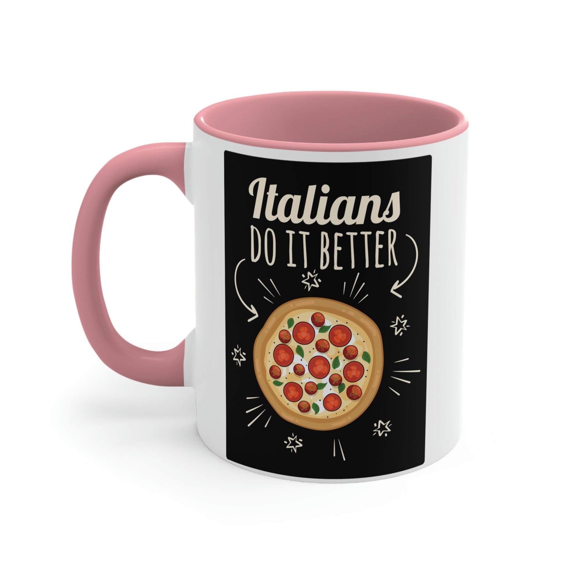 Italians Do It Better Pizza Lovers Classic Accent Coffee Mug 11oz Ichaku [Perfect Gifts Selection]