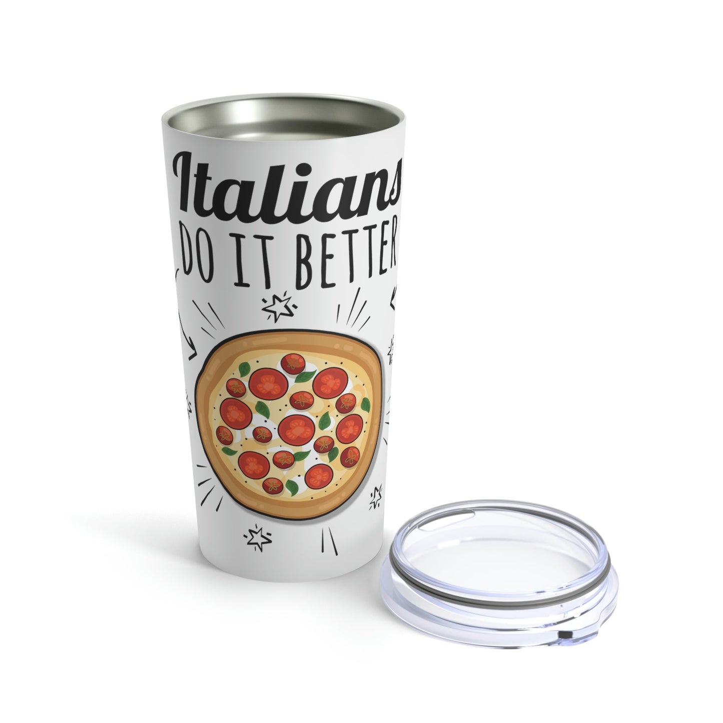 Italians Do It Better Pizza Lovers Stainless Steel Hot or Cold Vacuum Tumbler 20oz Ichaku [Perfect Gifts Selection]