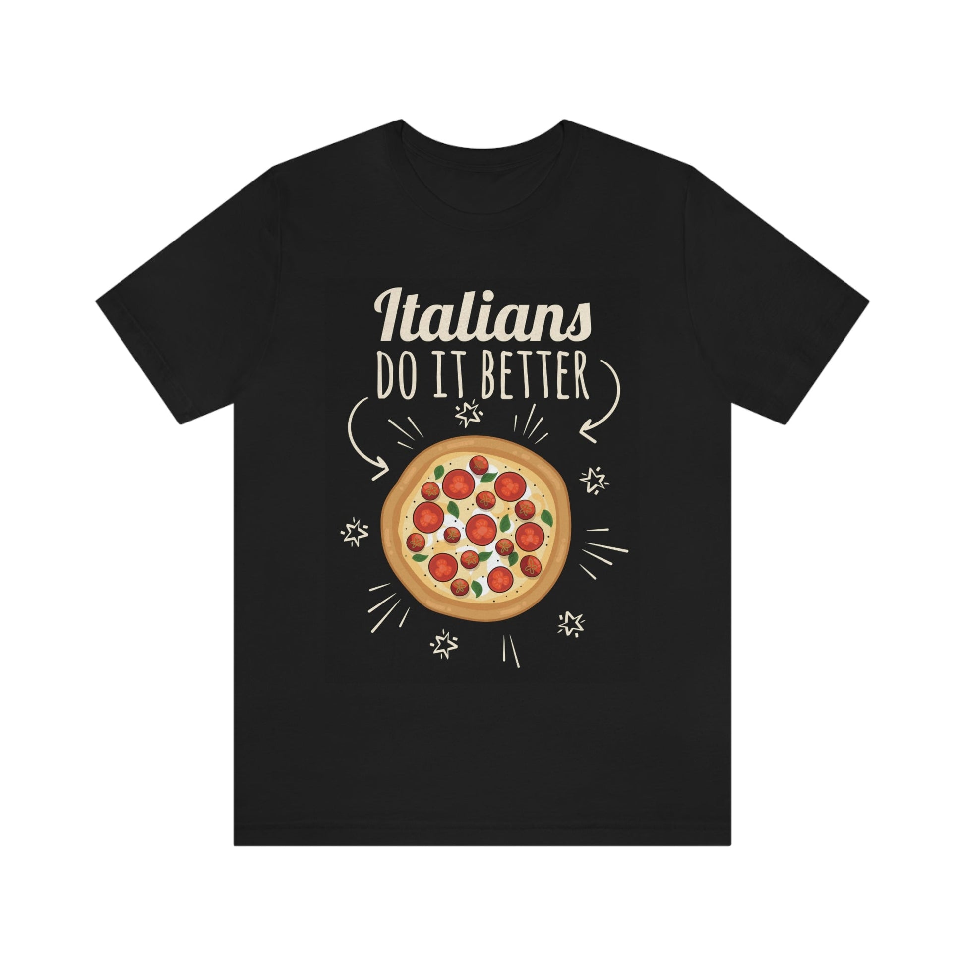 Italians Do It Better Pizza Lovers Unisex Jersey Short Sleeve T-Shirt Ichaku [Perfect Gifts Selection]