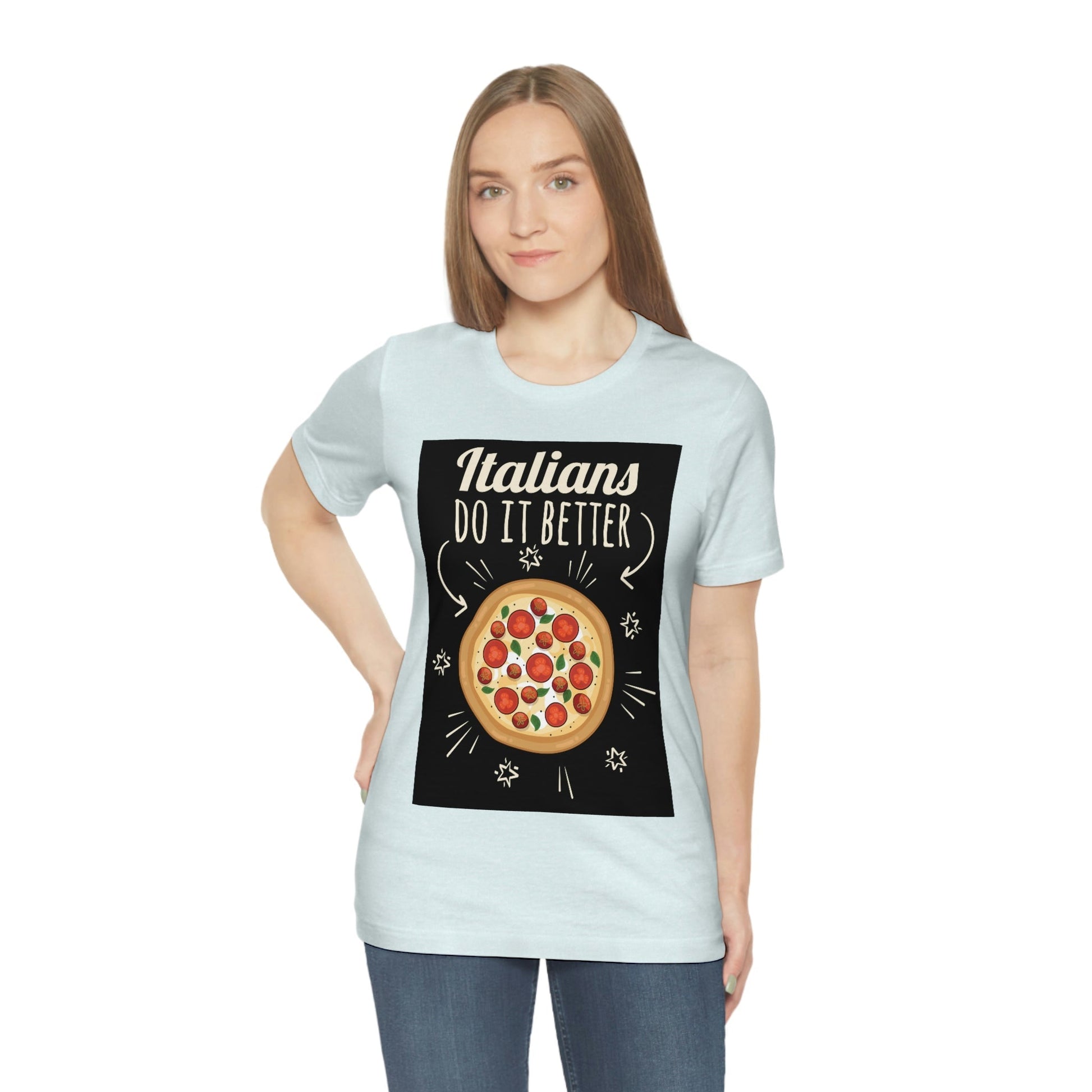 Italians Do It Better Pizza Lovers Unisex Jersey Short Sleeve T-Shirt Ichaku [Perfect Gifts Selection]