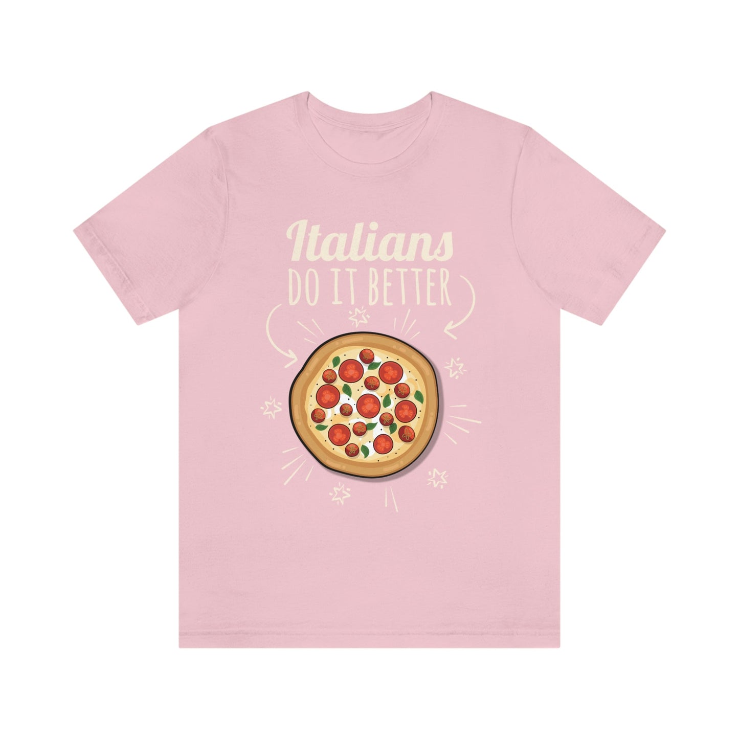 Italians Do It Better Pizza Lovers Unisex Jersey Short Sleeve T-Shirt Ichaku [Perfect Gifts Selection]