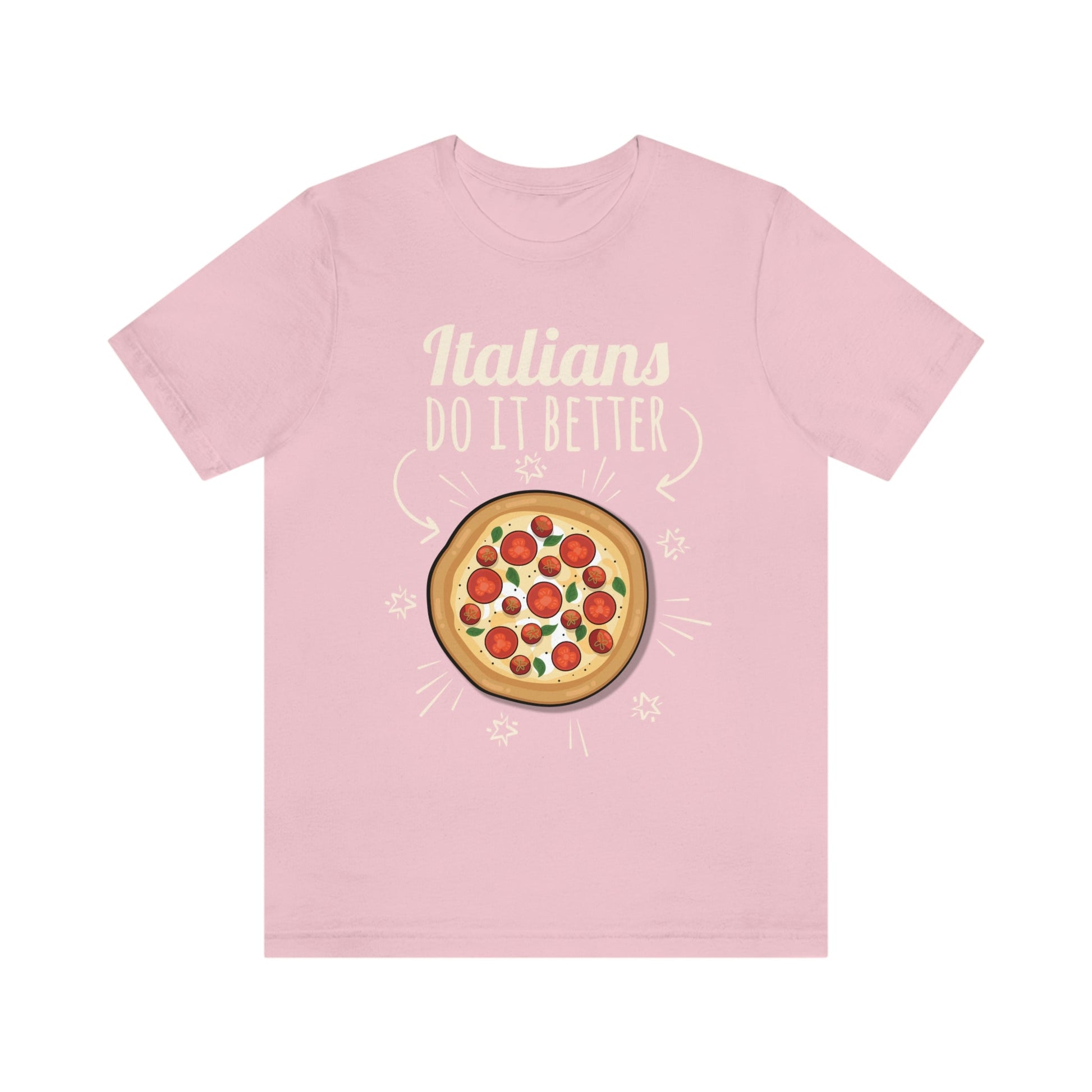 Italians Do It Better Pizza Lovers Unisex Jersey Short Sleeve T-Shirt Ichaku [Perfect Gifts Selection]