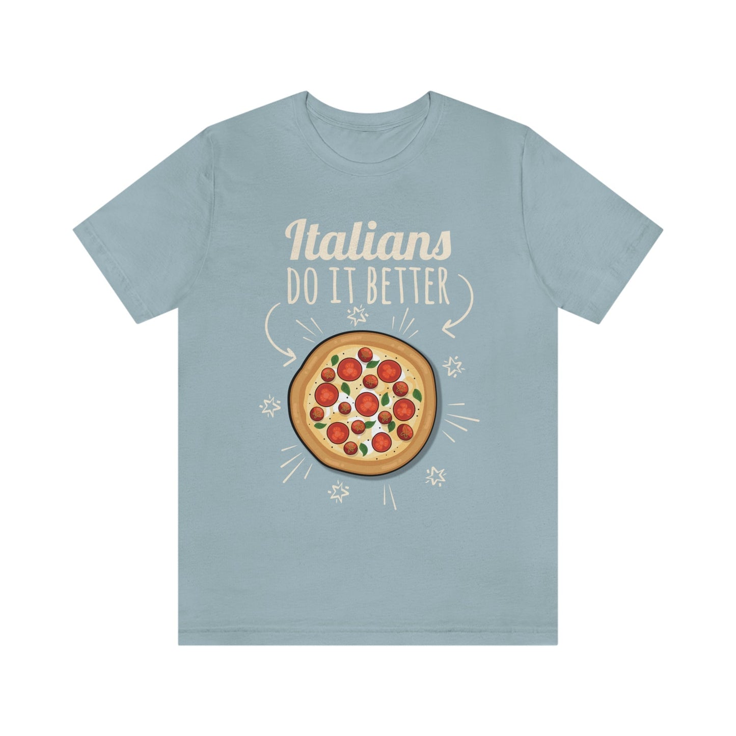 Italians Do It Better Pizza Lovers Unisex Jersey Short Sleeve T-Shirt Ichaku [Perfect Gifts Selection]