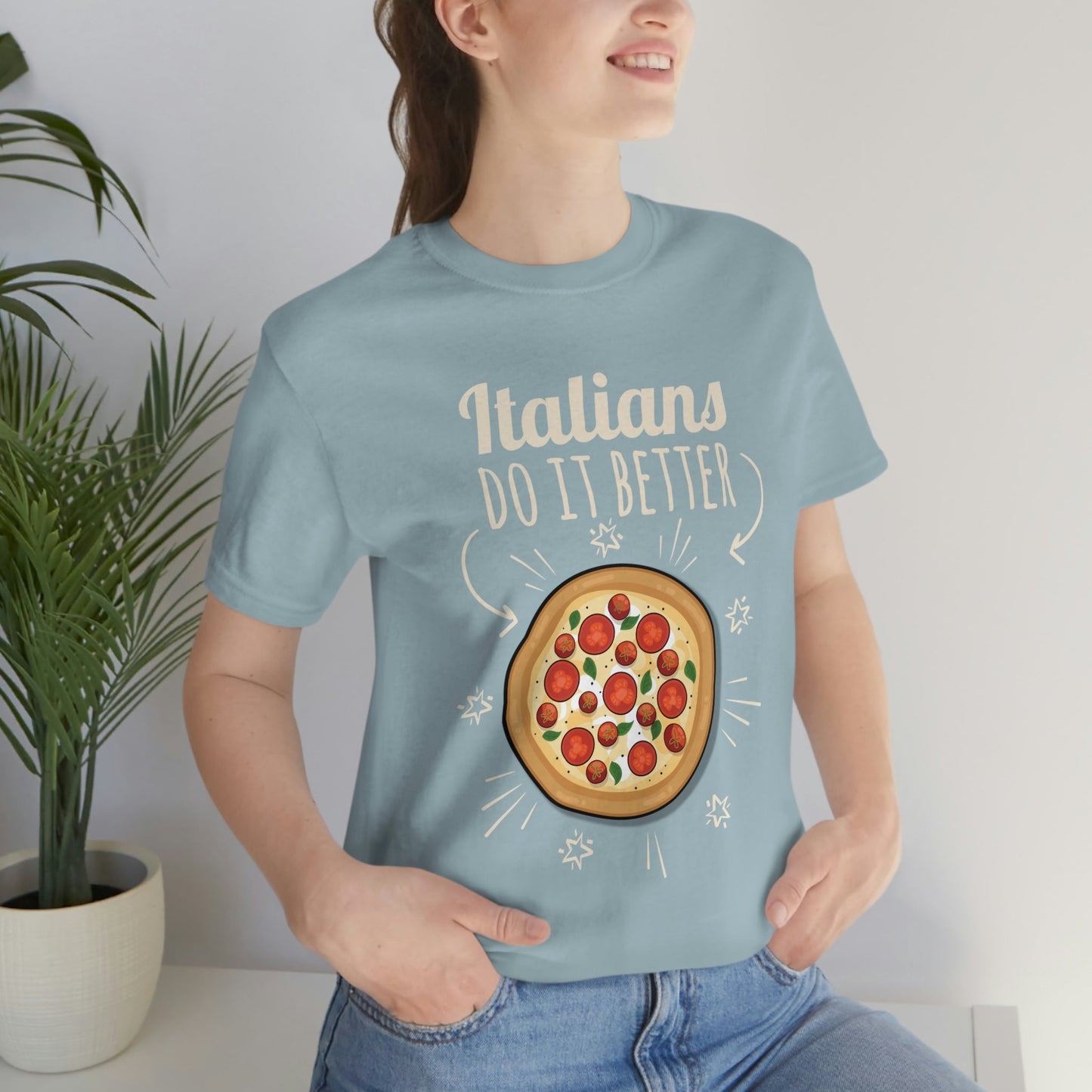 Italians Do It Better Pizza Lovers Unisex Jersey Short Sleeve T-Shirt Ichaku [Perfect Gifts Selection]