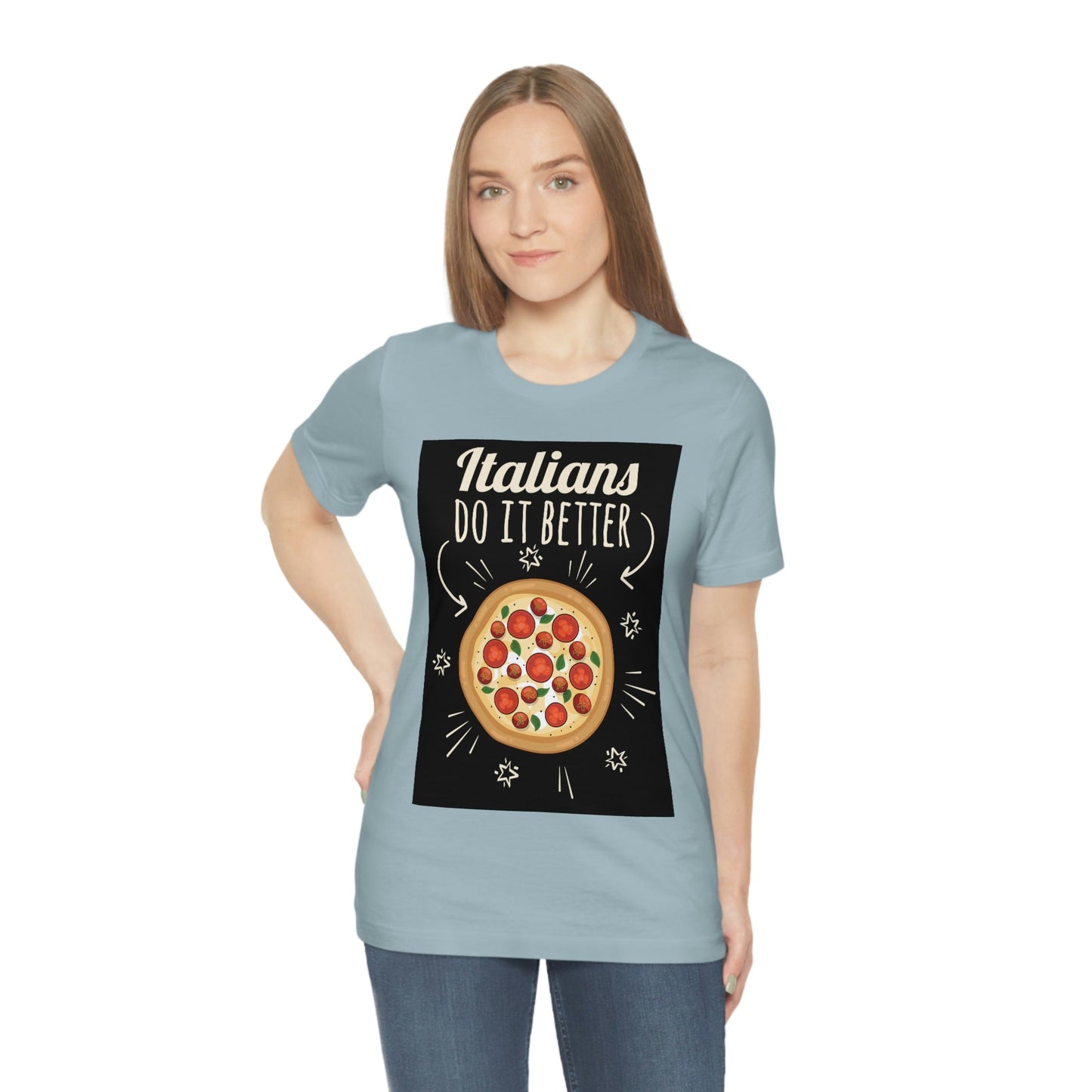 Italians Do It Better Pizza Lovers Unisex Jersey Short Sleeve T-Shirt Ichaku [Perfect Gifts Selection]