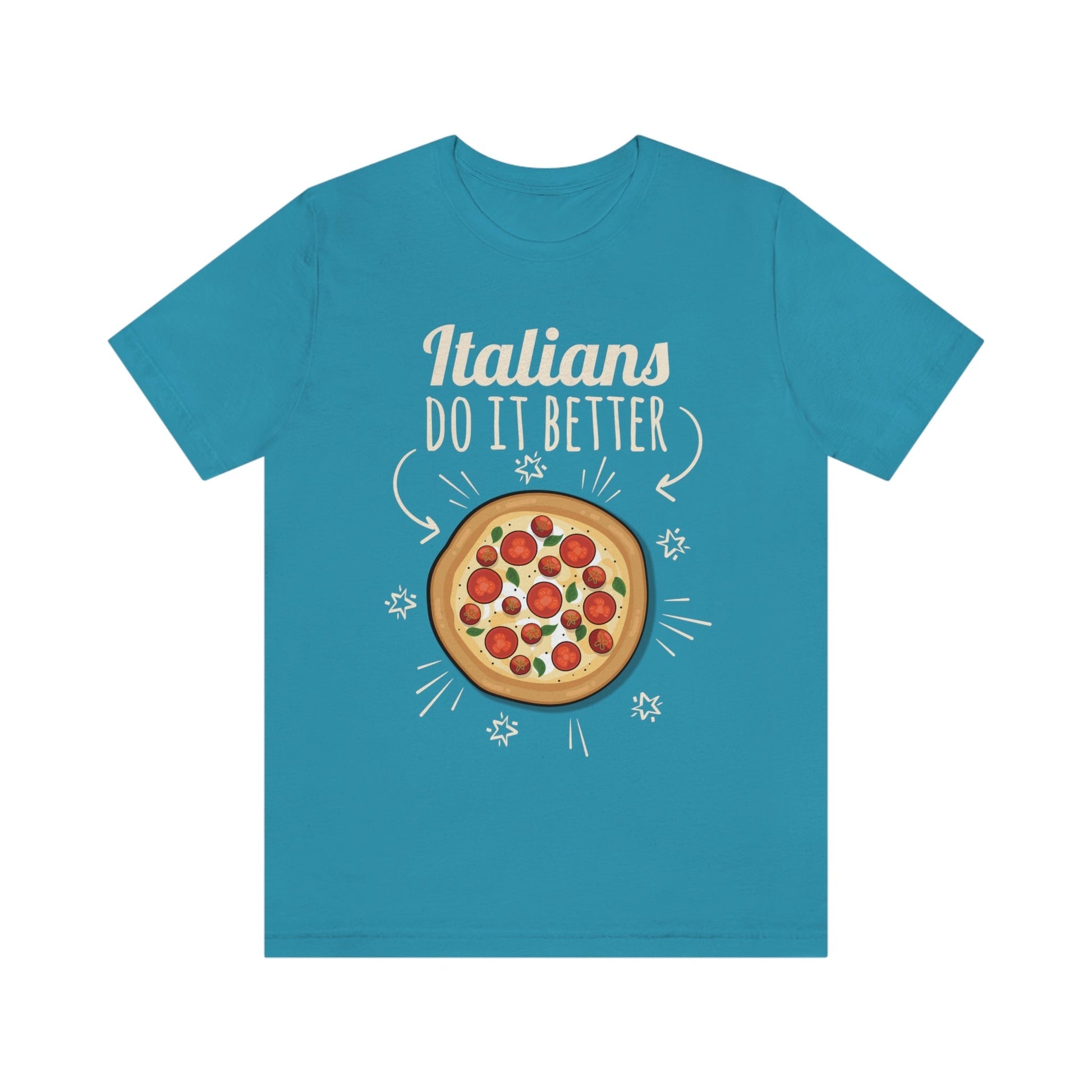 Italians Do It Better Pizza Lovers Unisex Jersey Short Sleeve T-Shirt Ichaku [Perfect Gifts Selection]