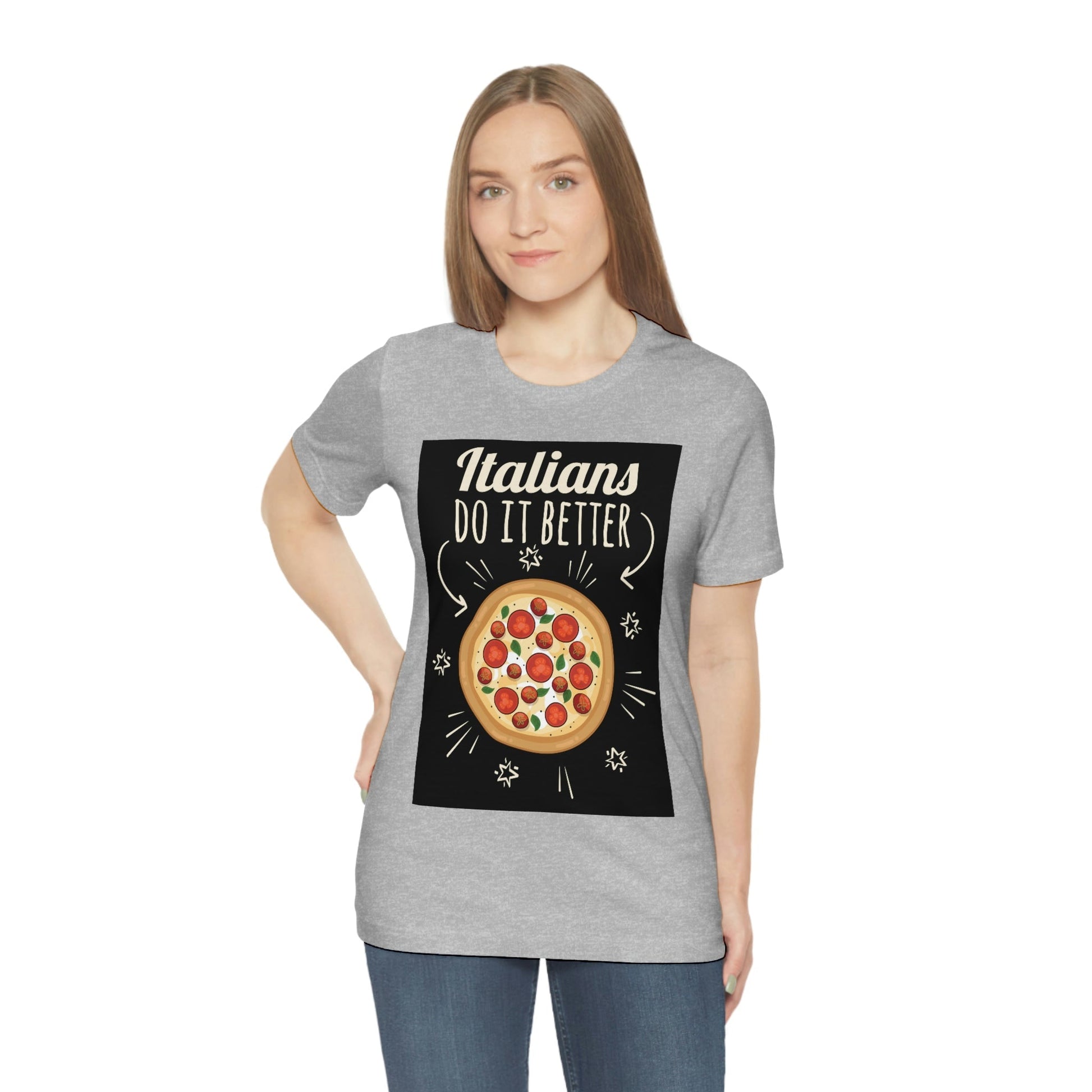 Italians Do It Better Pizza Lovers Unisex Jersey Short Sleeve T-Shirt Ichaku [Perfect Gifts Selection]