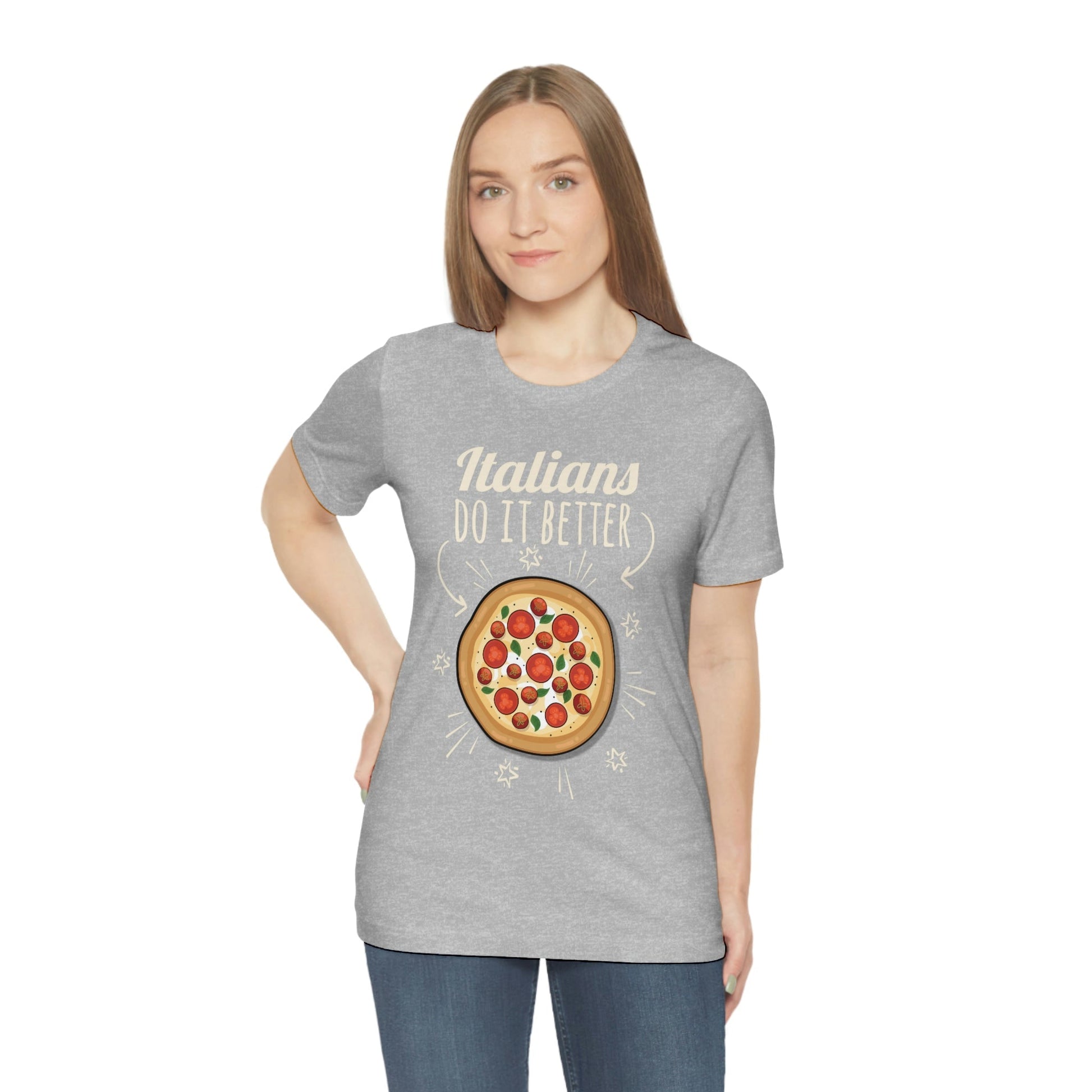 Italians Do It Better Pizza Lovers Unisex Jersey Short Sleeve T-Shirt Ichaku [Perfect Gifts Selection]