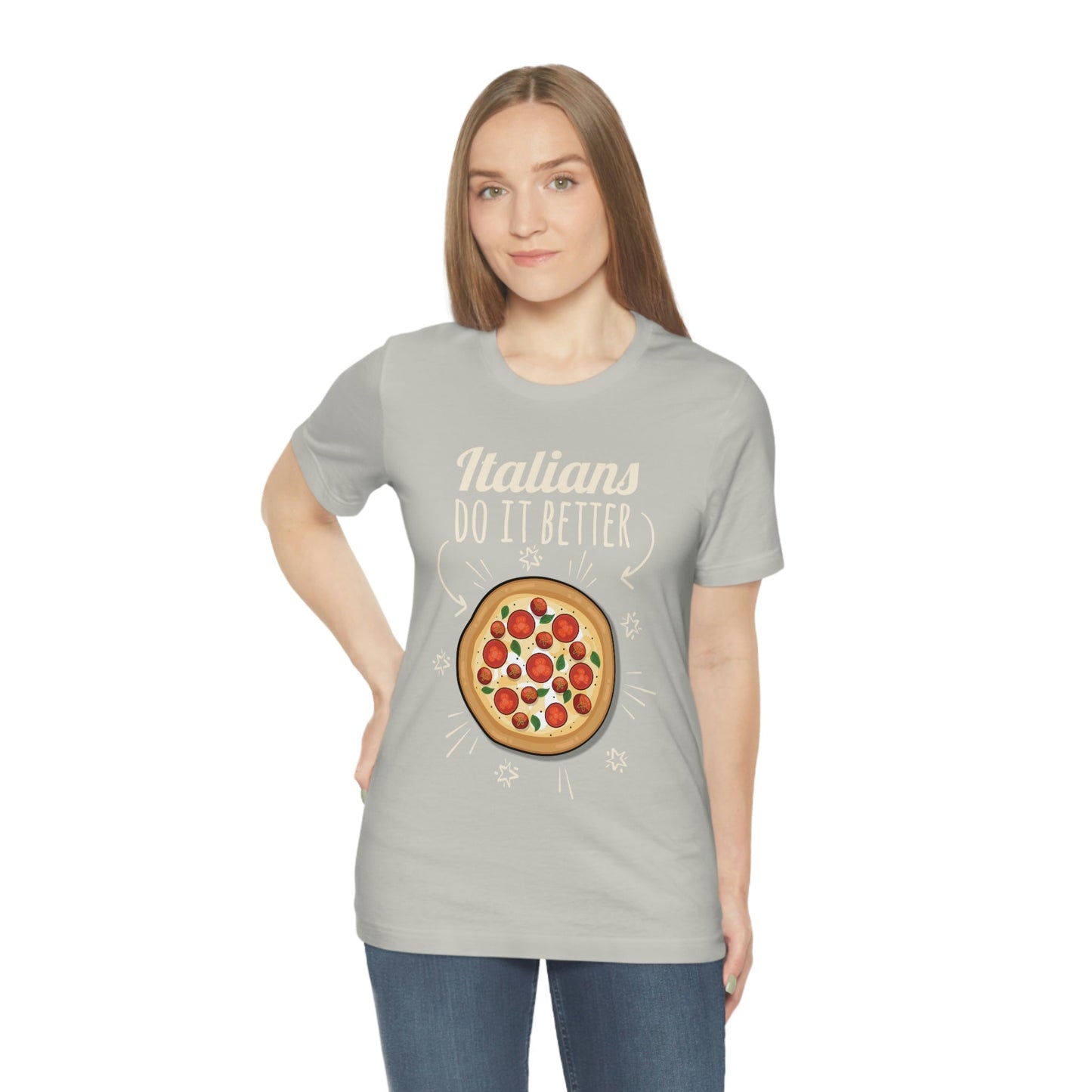 Italians Do It Better Pizza Lovers Unisex Jersey Short Sleeve T-Shirt Ichaku [Perfect Gifts Selection]