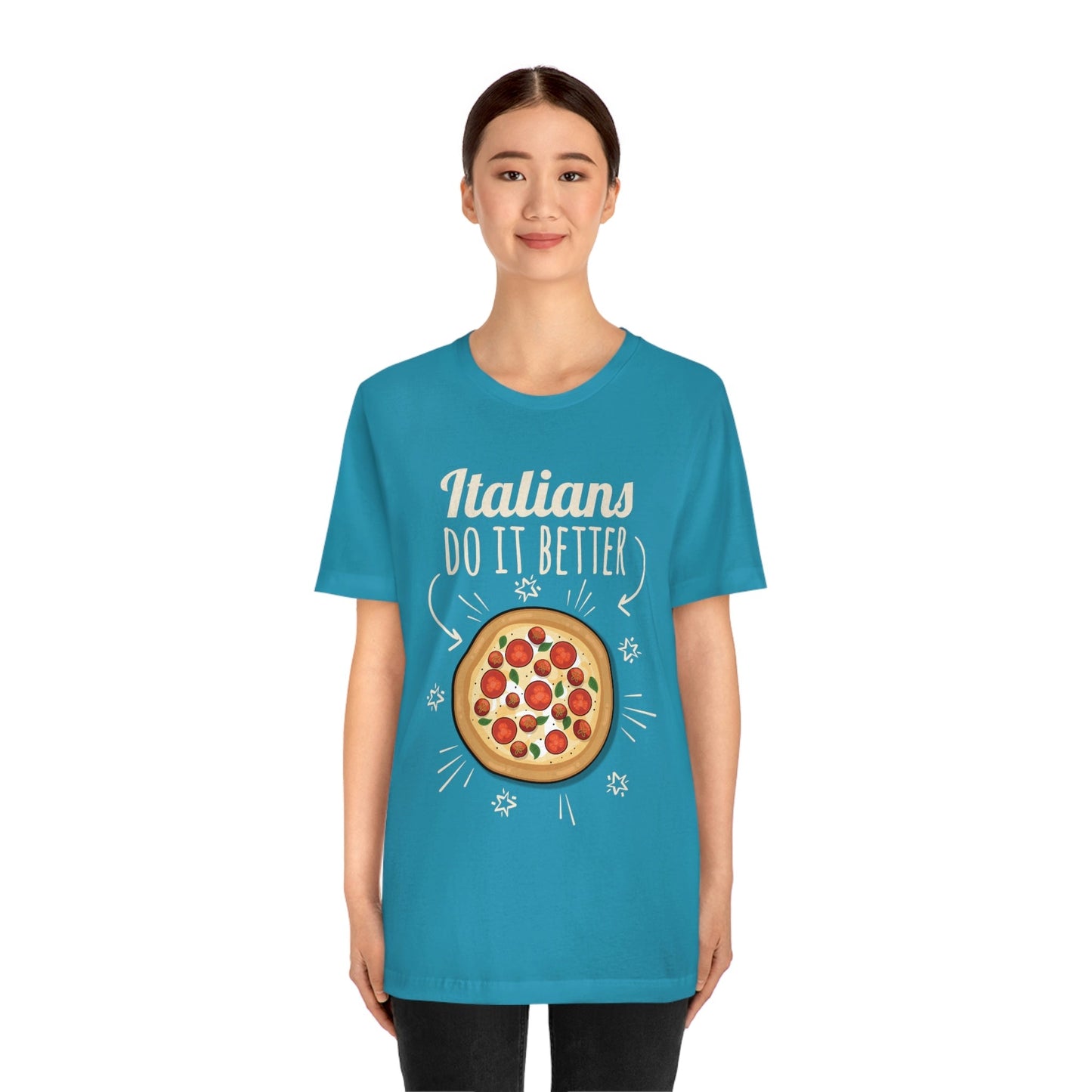 Italians Do It Better Pizza Lovers Unisex Jersey Short Sleeve T-Shirt Ichaku [Perfect Gifts Selection]