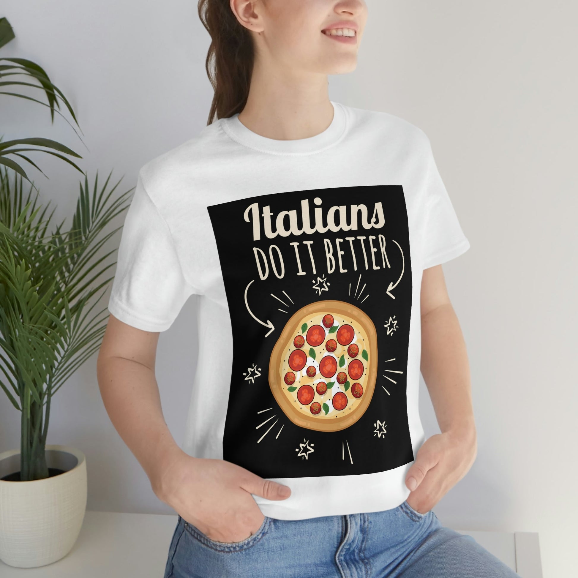 Italians Do It Better Pizza Lovers Unisex Jersey Short Sleeve T-Shirt Ichaku [Perfect Gifts Selection]