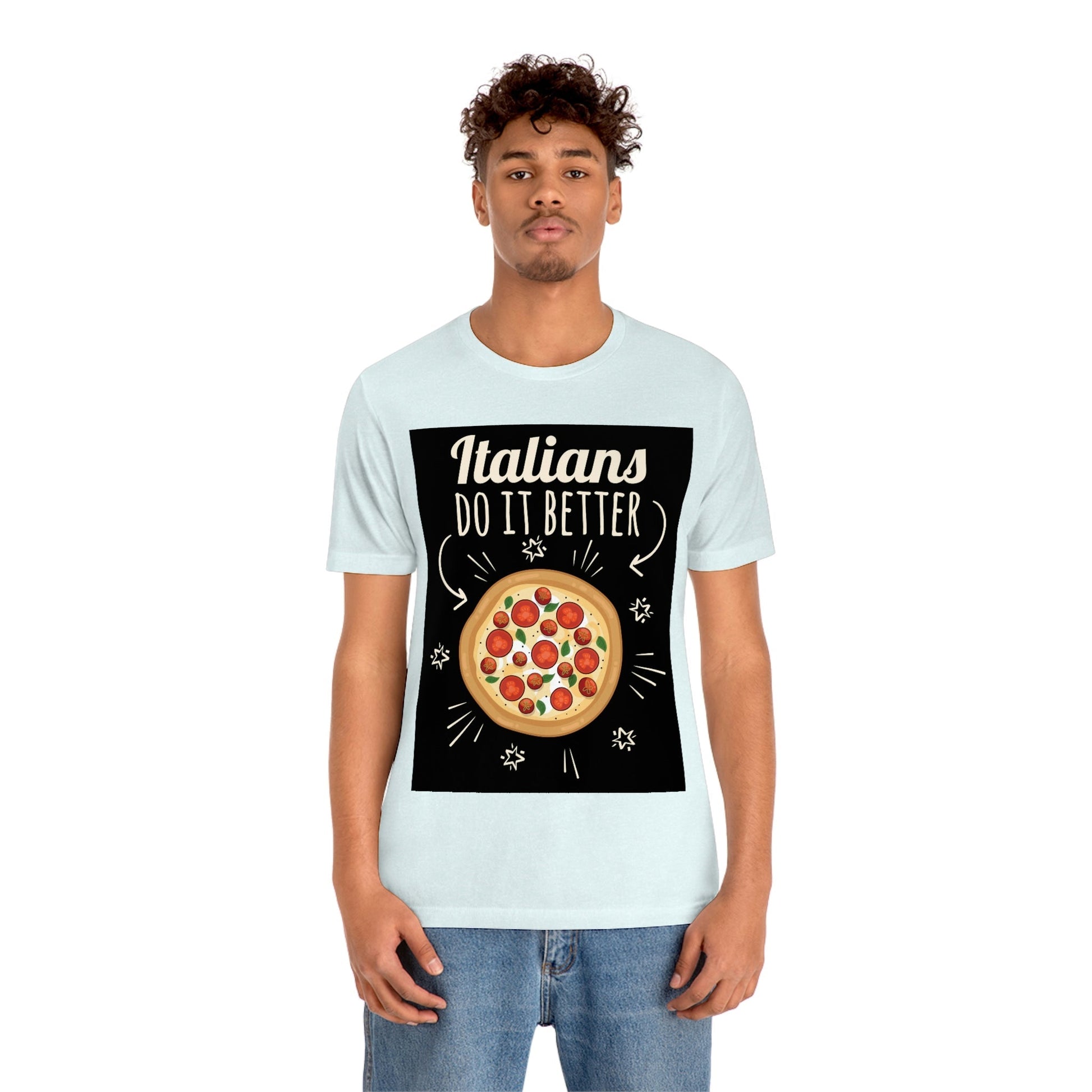 Italians Do It Better Pizza Lovers Unisex Jersey Short Sleeve T-Shirt Ichaku [Perfect Gifts Selection]