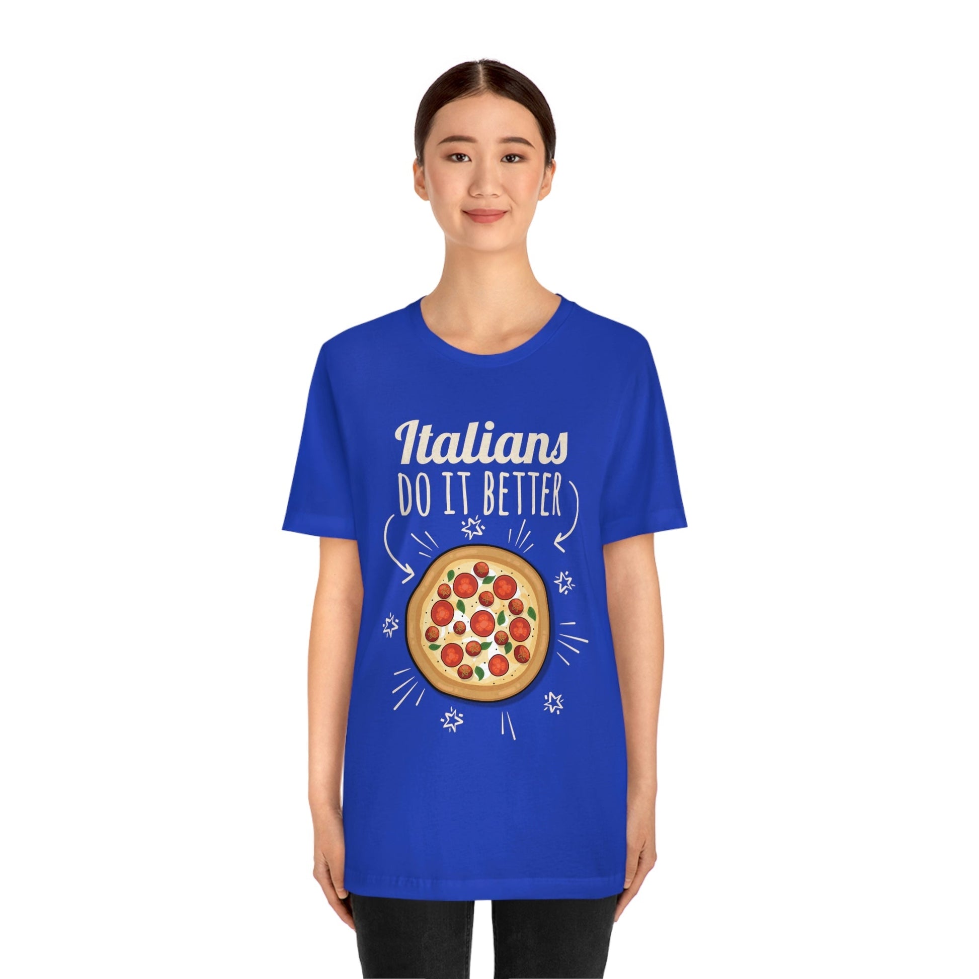 Italians Do It Better Pizza Lovers Unisex Jersey Short Sleeve T-Shirt Ichaku [Perfect Gifts Selection]