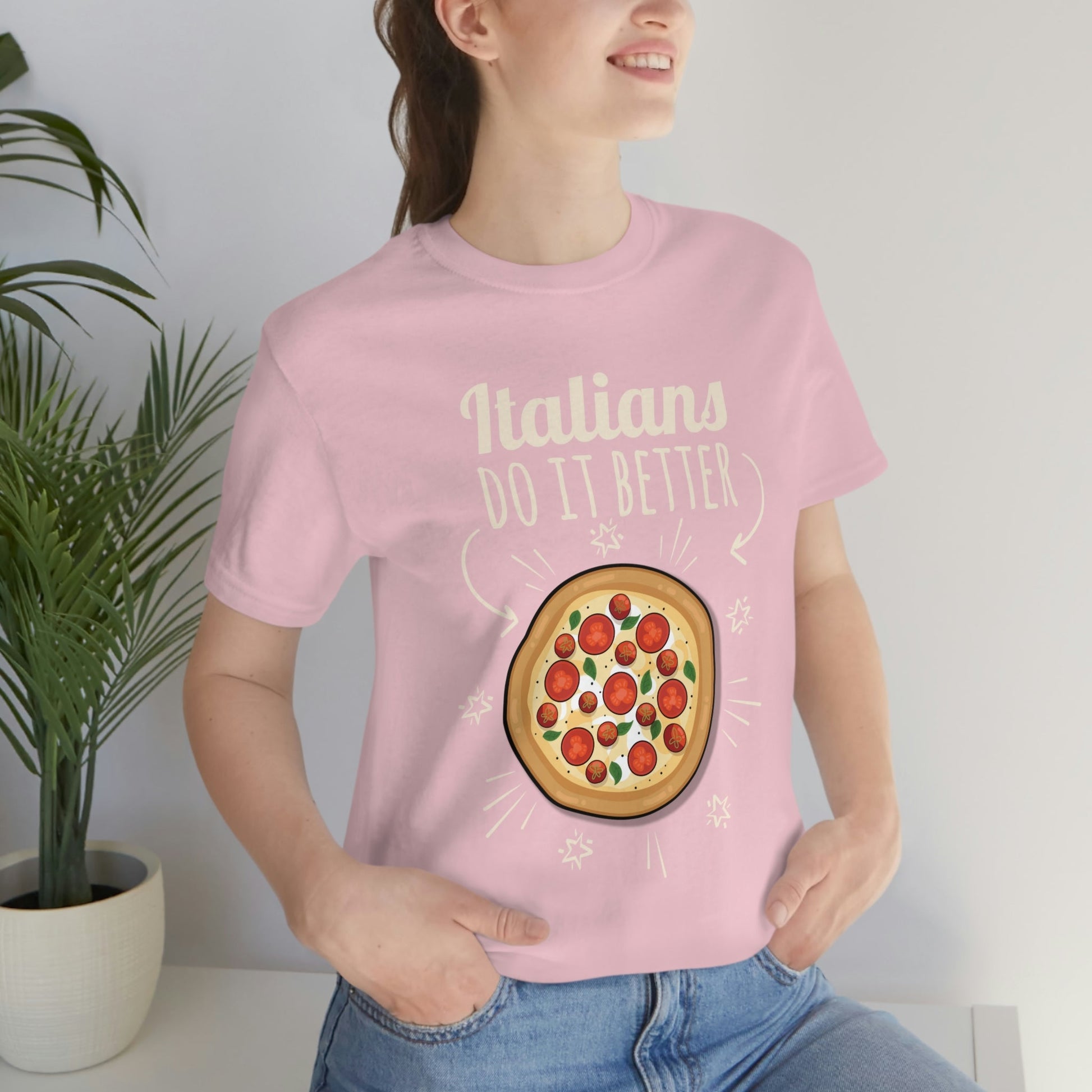 Italians Do It Better Pizza Lovers Unisex Jersey Short Sleeve T-Shirt Ichaku [Perfect Gifts Selection]