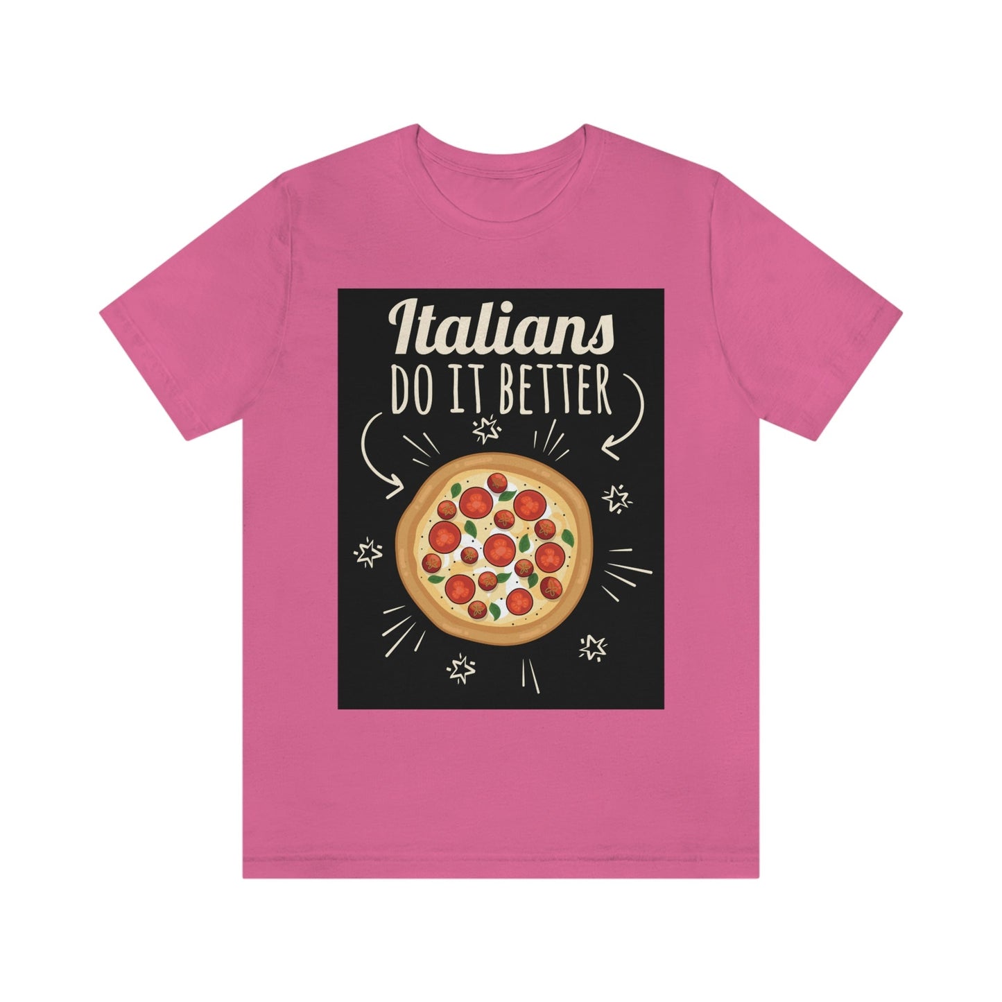 Italians Do It Better Pizza Lovers Unisex Jersey Short Sleeve T-Shirt Ichaku [Perfect Gifts Selection]