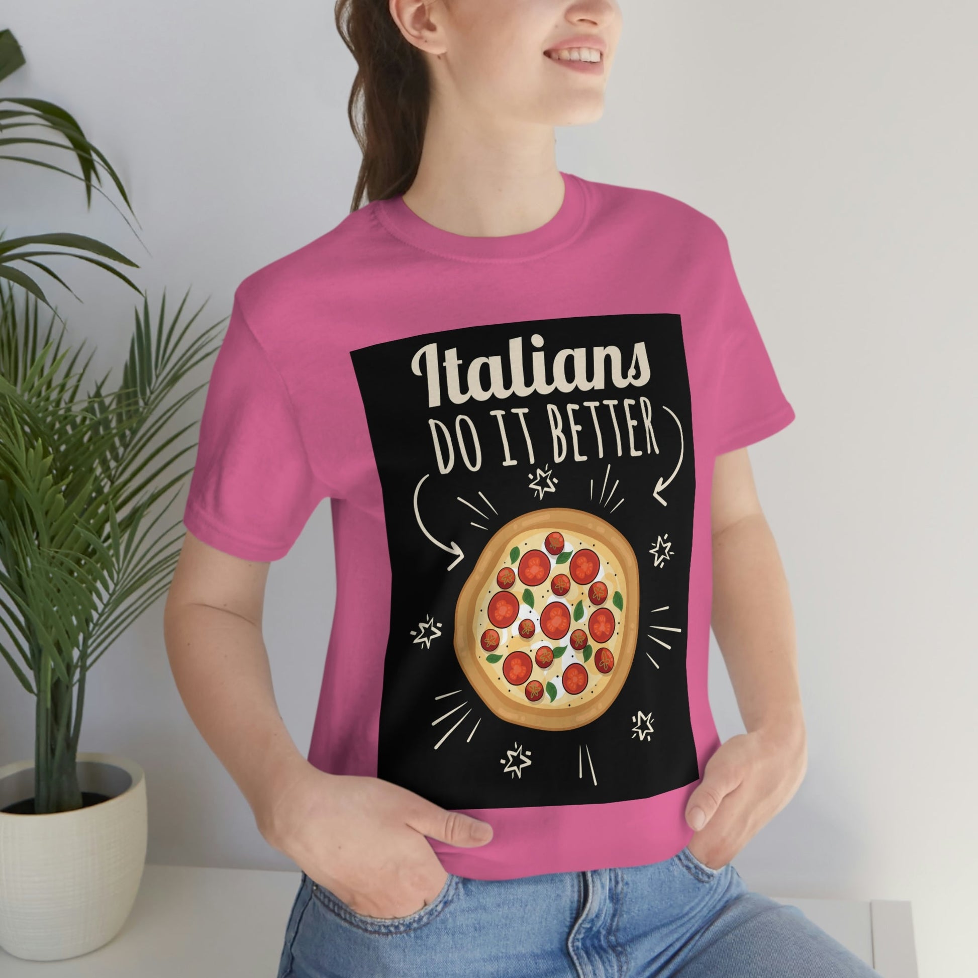 Italians Do It Better Pizza Lovers Unisex Jersey Short Sleeve T-Shirt Ichaku [Perfect Gifts Selection]