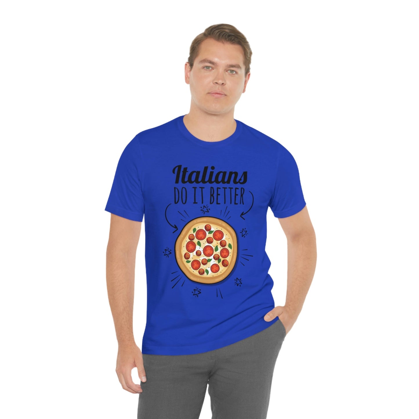 Italians Do It Better Pizza Lovers Unisex Jersey Short Sleeve T-Shirt Ichaku [Perfect Gifts Selection]