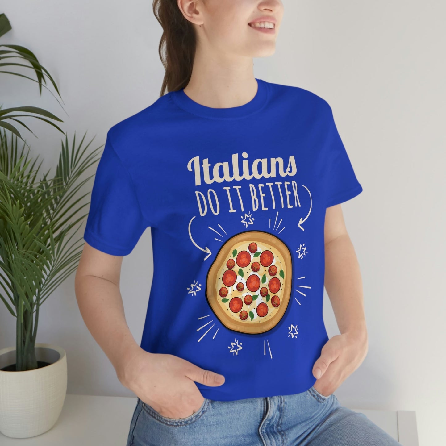 Italians Do It Better Pizza Lovers Unisex Jersey Short Sleeve T-Shirt Ichaku [Perfect Gifts Selection]