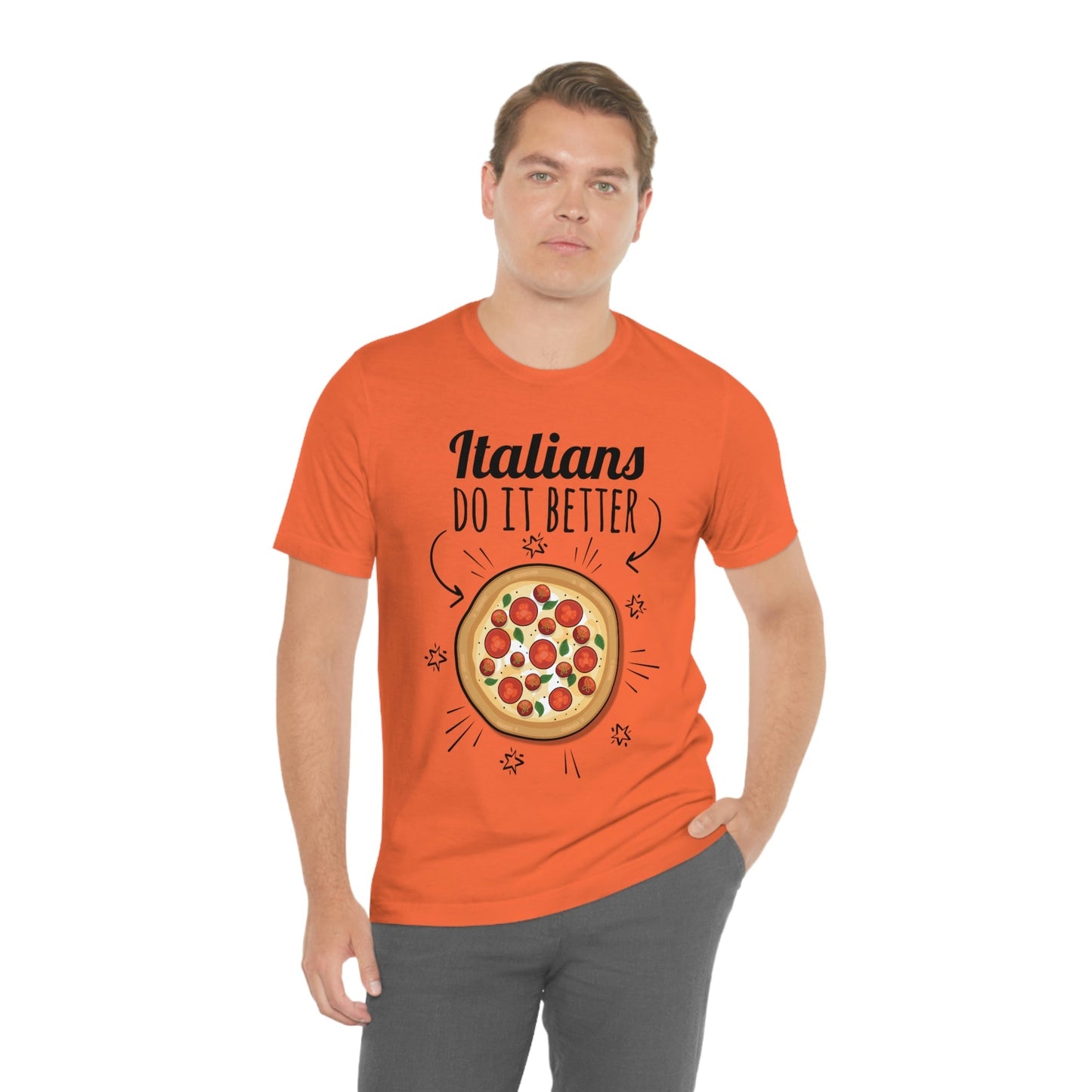 Italians Do It Better Pizza Lovers Unisex Jersey Short Sleeve T-Shirt Ichaku [Perfect Gifts Selection]