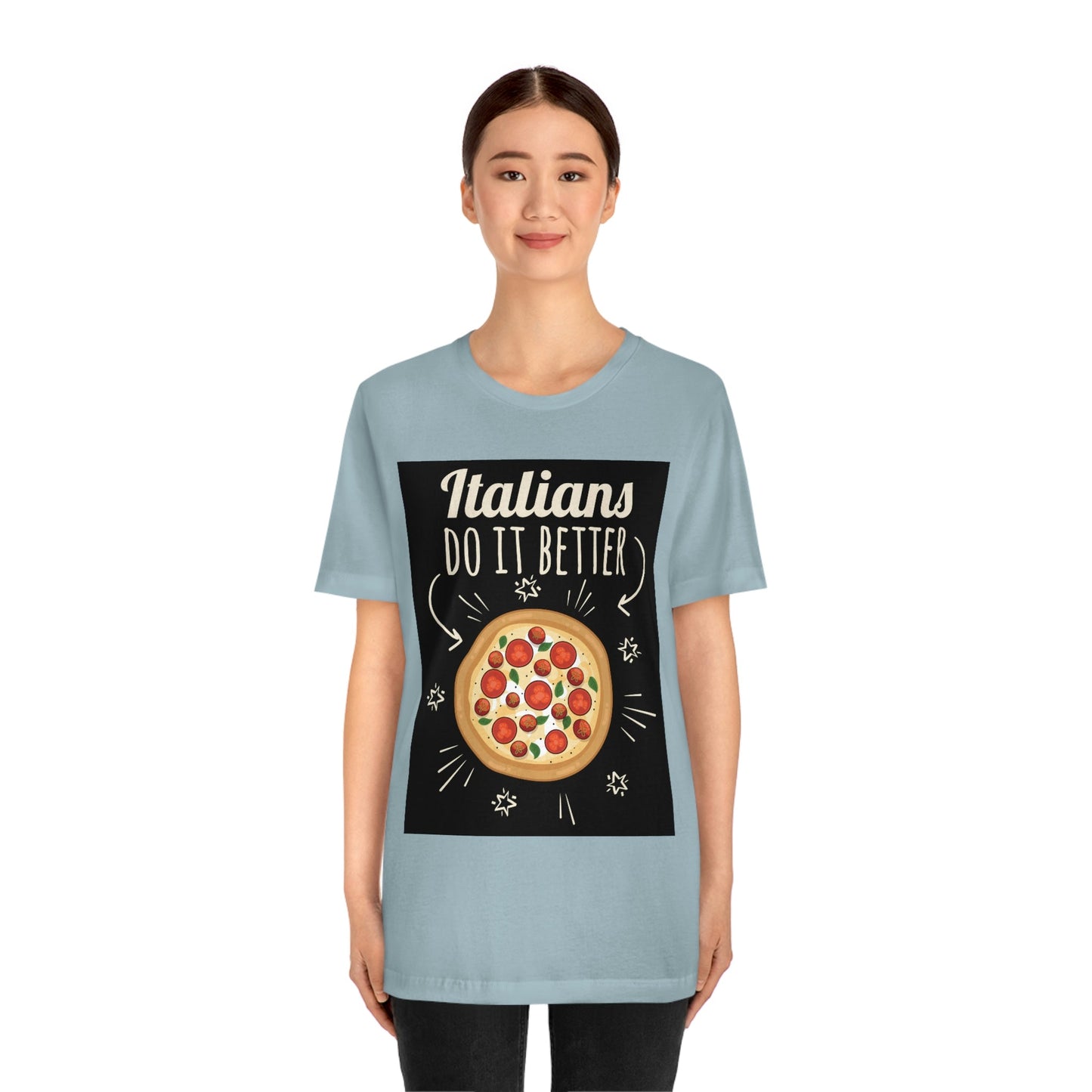 Italians Do It Better Pizza Lovers Unisex Jersey Short Sleeve T-Shirt Ichaku [Perfect Gifts Selection]