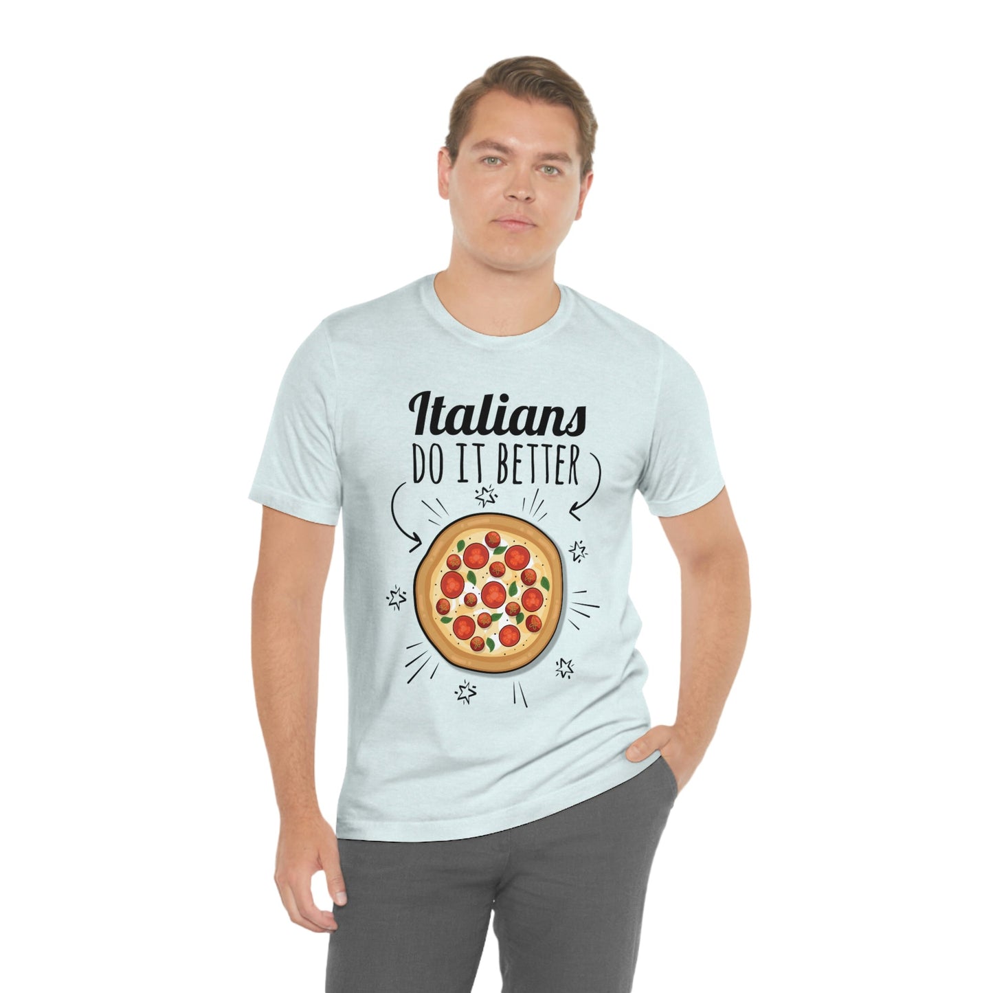 Italians Do It Better Pizza Lovers Unisex Jersey Short Sleeve T-Shirt Ichaku [Perfect Gifts Selection]