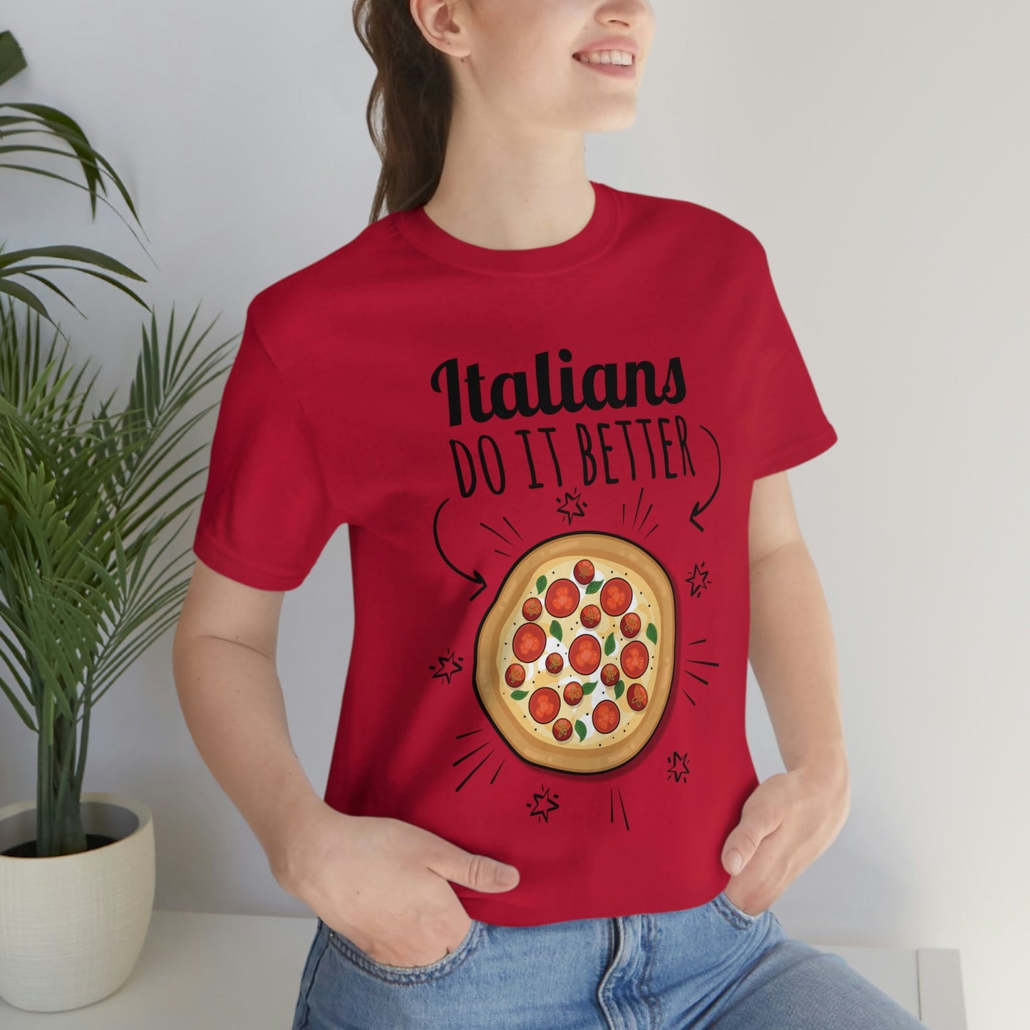 Italians Do It Better Pizza Lovers Unisex Jersey Short Sleeve T-Shirt Ichaku [Perfect Gifts Selection]