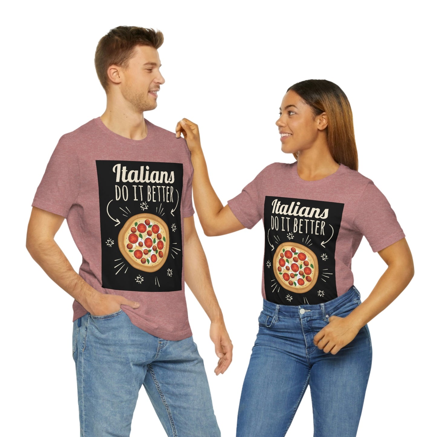 Italians Do It Better Pizza Lovers Unisex Jersey Short Sleeve T-Shirt Ichaku [Perfect Gifts Selection]