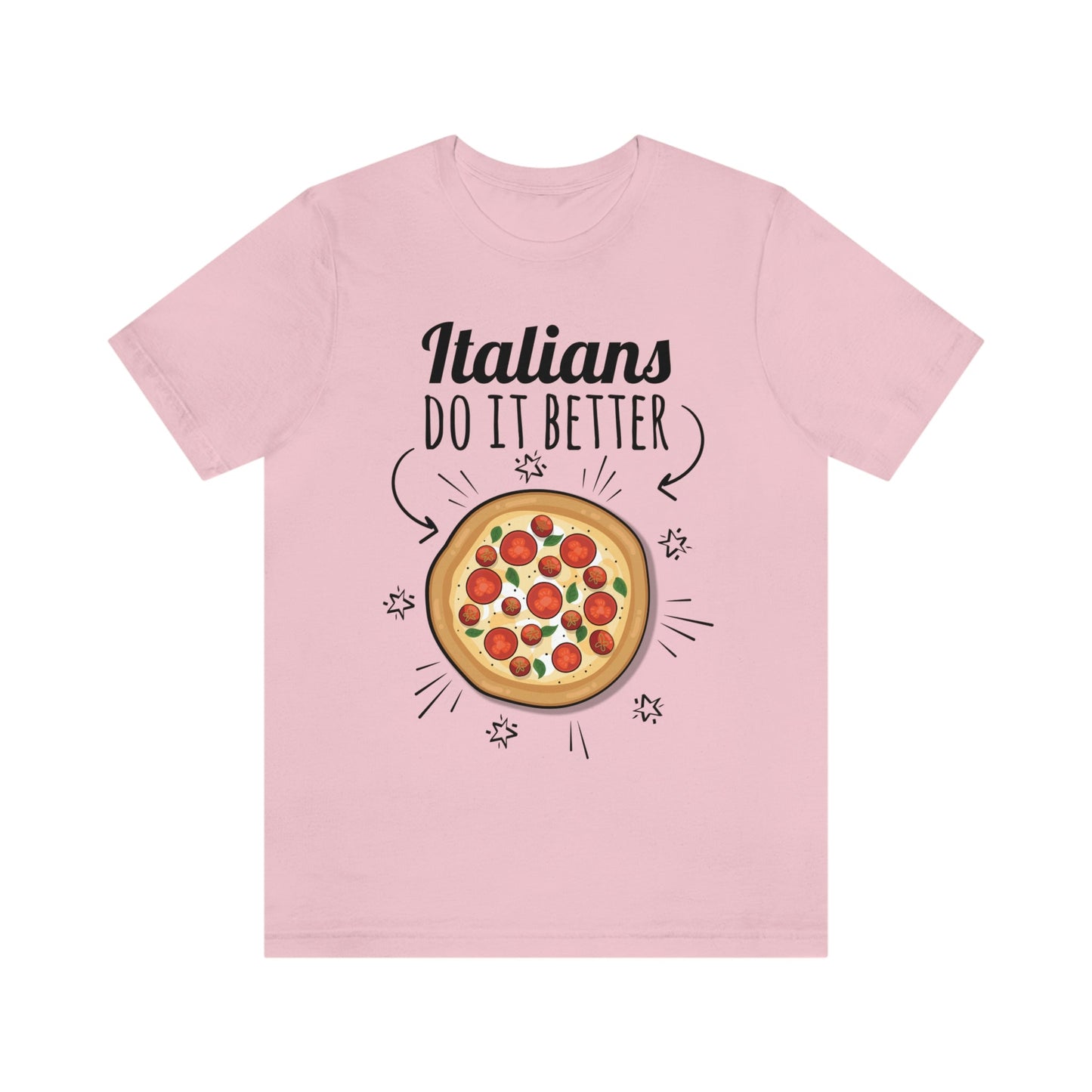 Italians Do It Better Pizza Lovers Unisex Jersey Short Sleeve T-Shirt Ichaku [Perfect Gifts Selection]