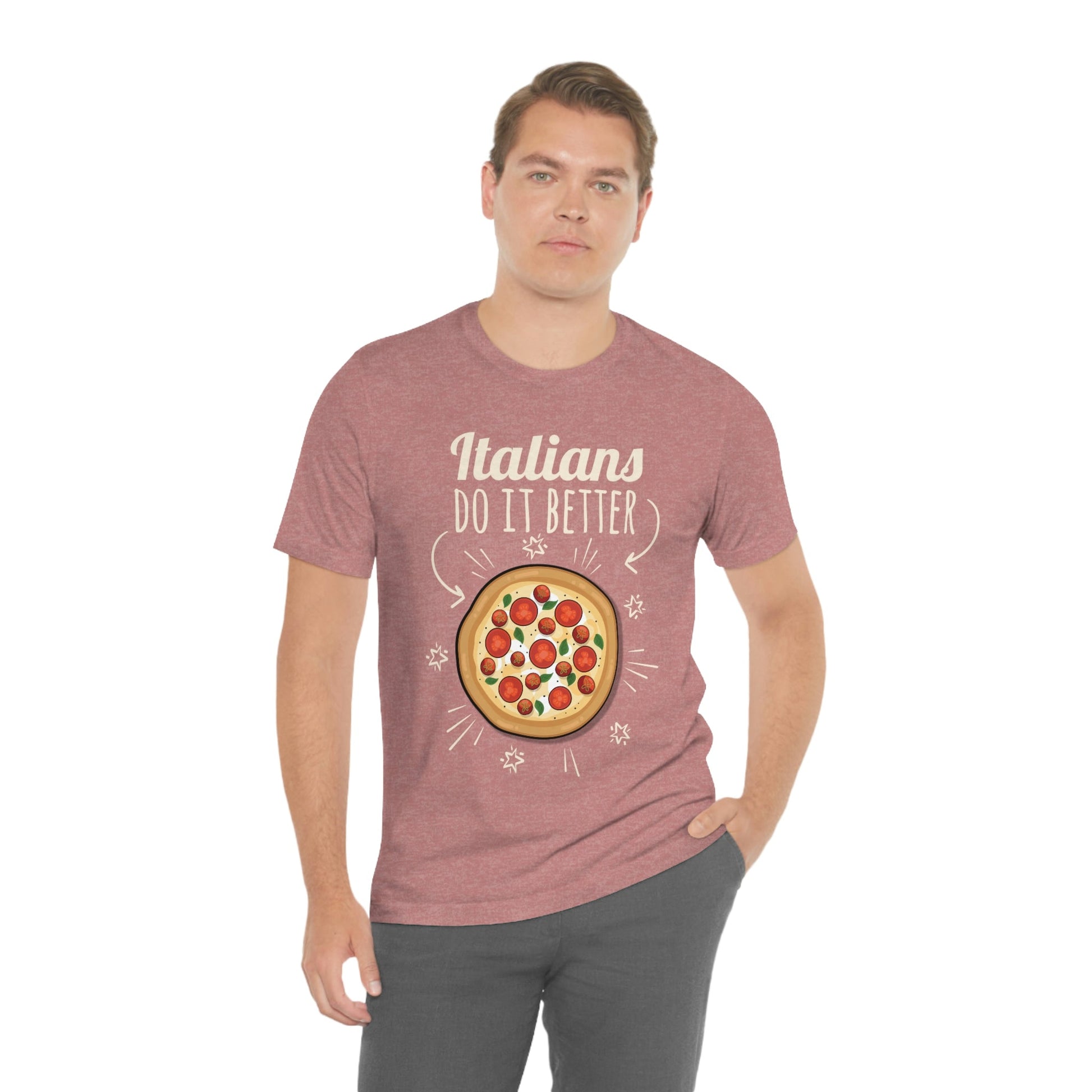 Italians Do It Better Pizza Lovers Unisex Jersey Short Sleeve T-Shirt Ichaku [Perfect Gifts Selection]