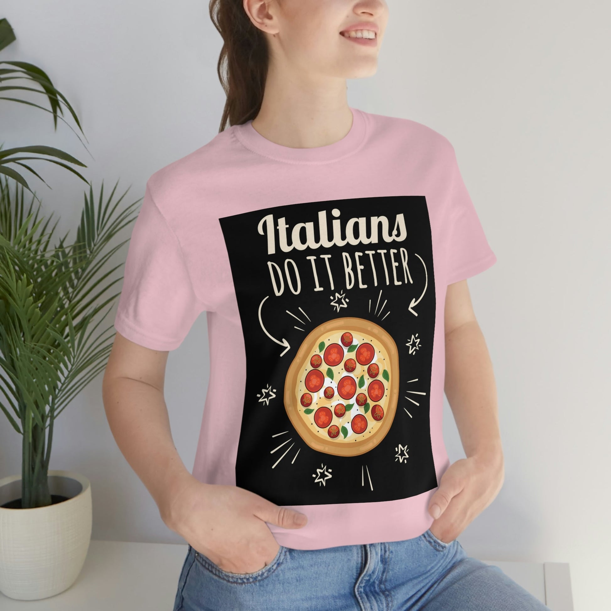 Italians Do It Better Pizza Lovers Unisex Jersey Short Sleeve T-Shirt Ichaku [Perfect Gifts Selection]