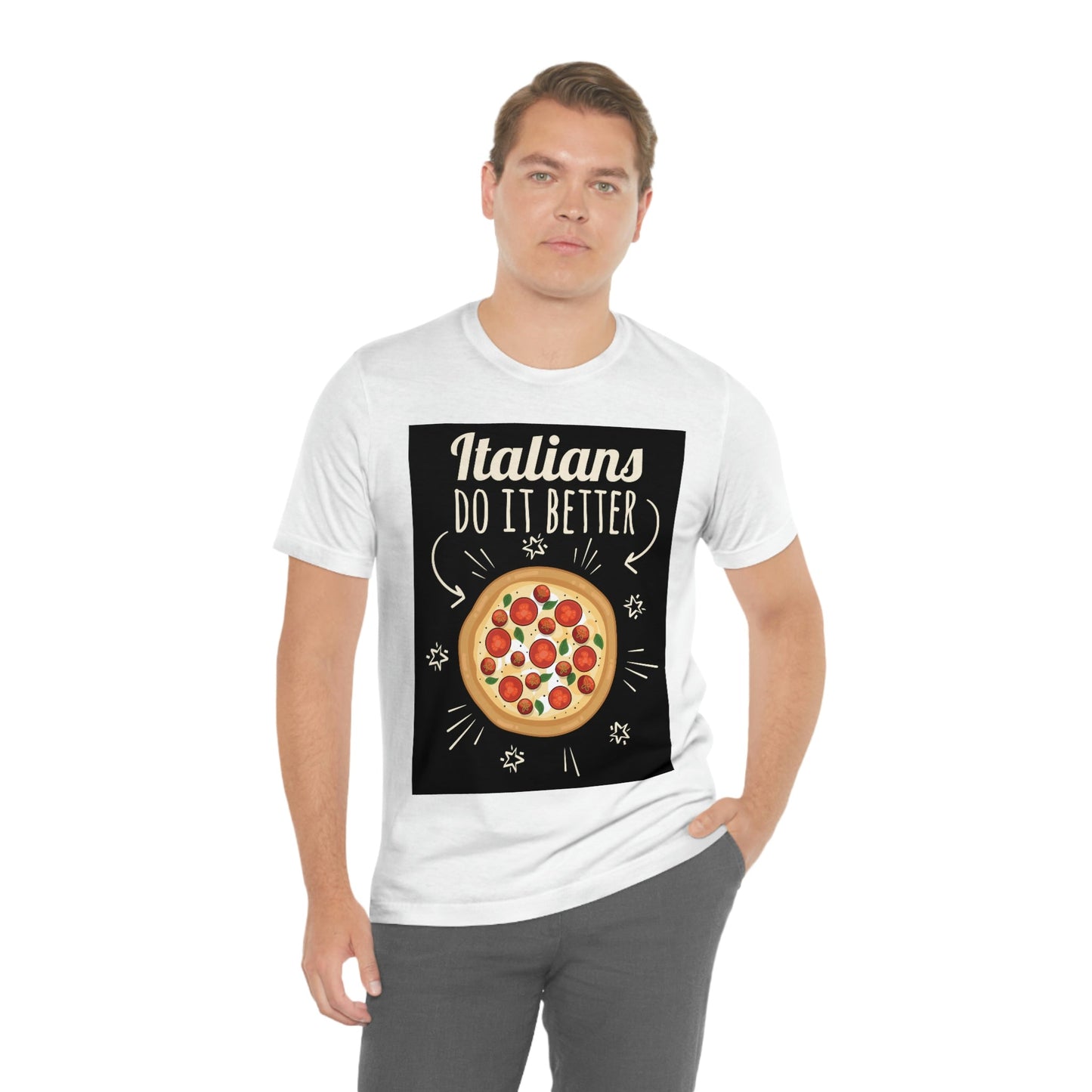 Italians Do It Better Pizza Lovers Unisex Jersey Short Sleeve T-Shirt Ichaku [Perfect Gifts Selection]