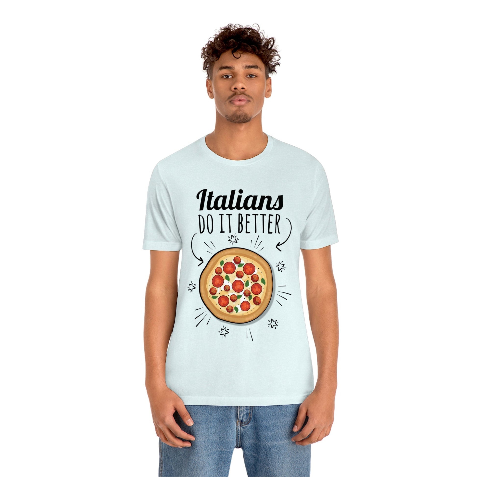 Italians Do It Better Pizza Lovers Unisex Jersey Short Sleeve T-Shirt Ichaku [Perfect Gifts Selection]