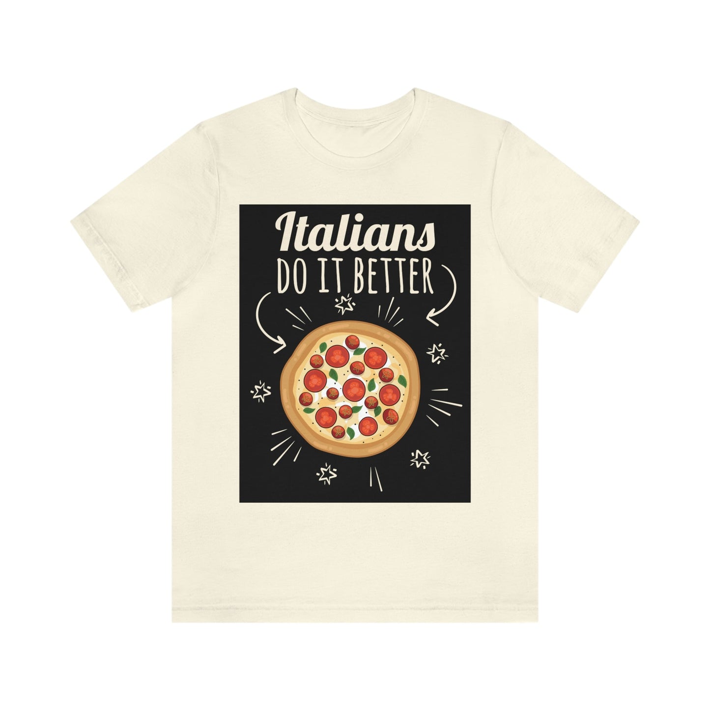 Italians Do It Better Pizza Lovers Unisex Jersey Short Sleeve T-Shirt Ichaku [Perfect Gifts Selection]