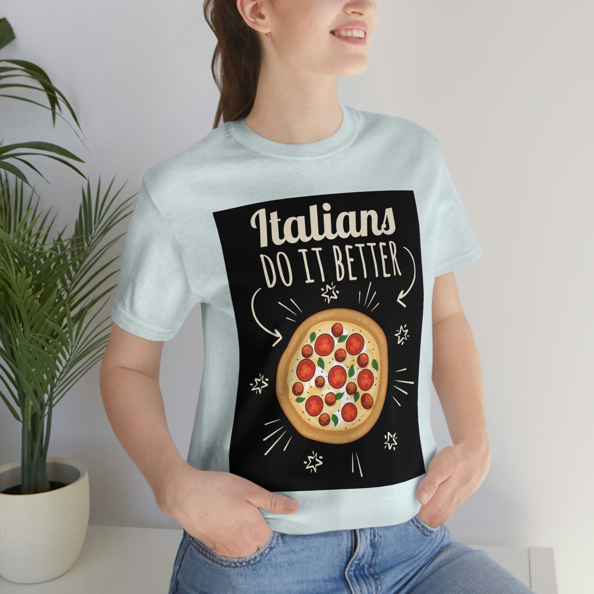 Italians Do It Better Pizza Lovers Unisex Jersey Short Sleeve T-Shirt Ichaku [Perfect Gifts Selection]