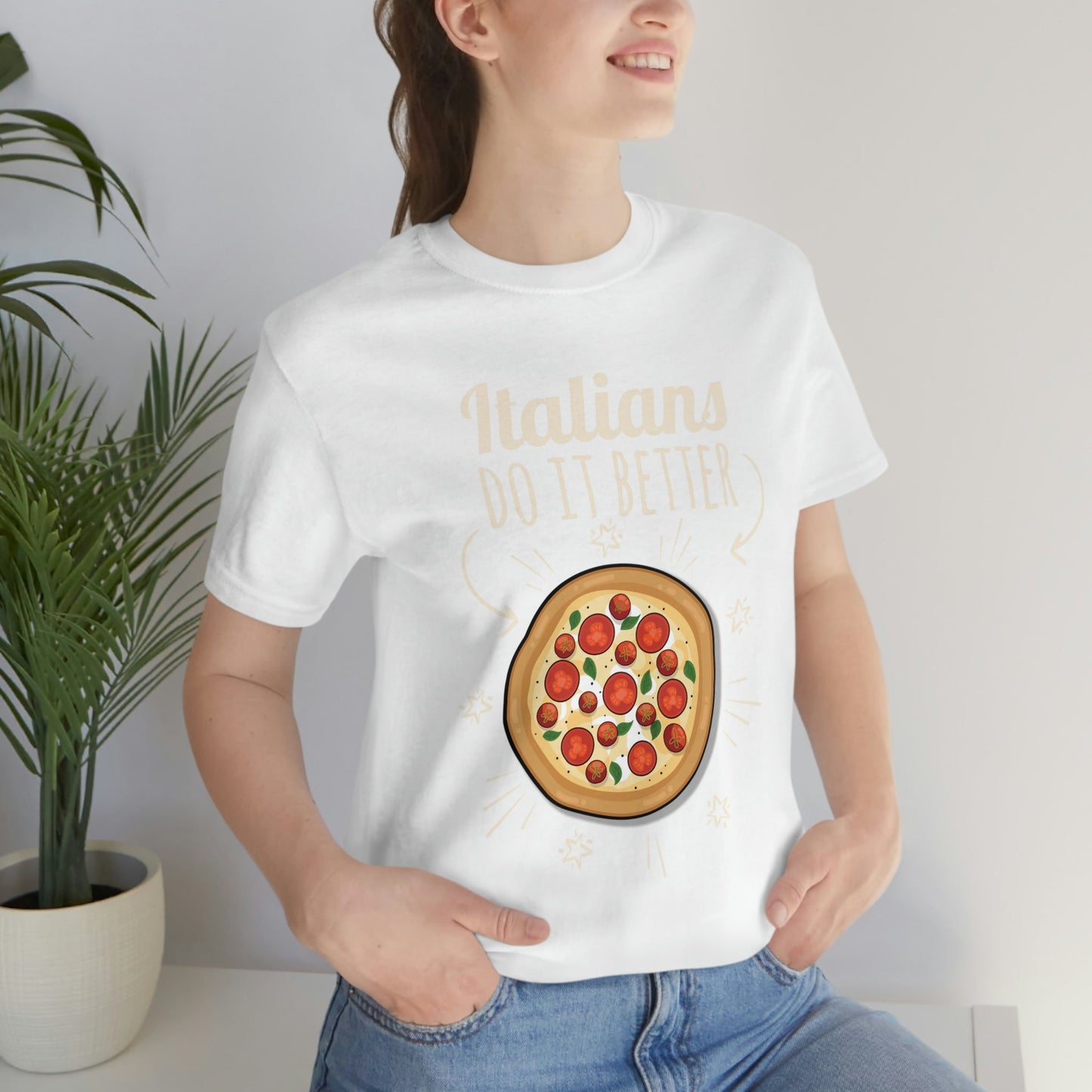 Italians Do It Better Pizza Lovers Unisex Jersey Short Sleeve T-Shirt Ichaku [Perfect Gifts Selection]