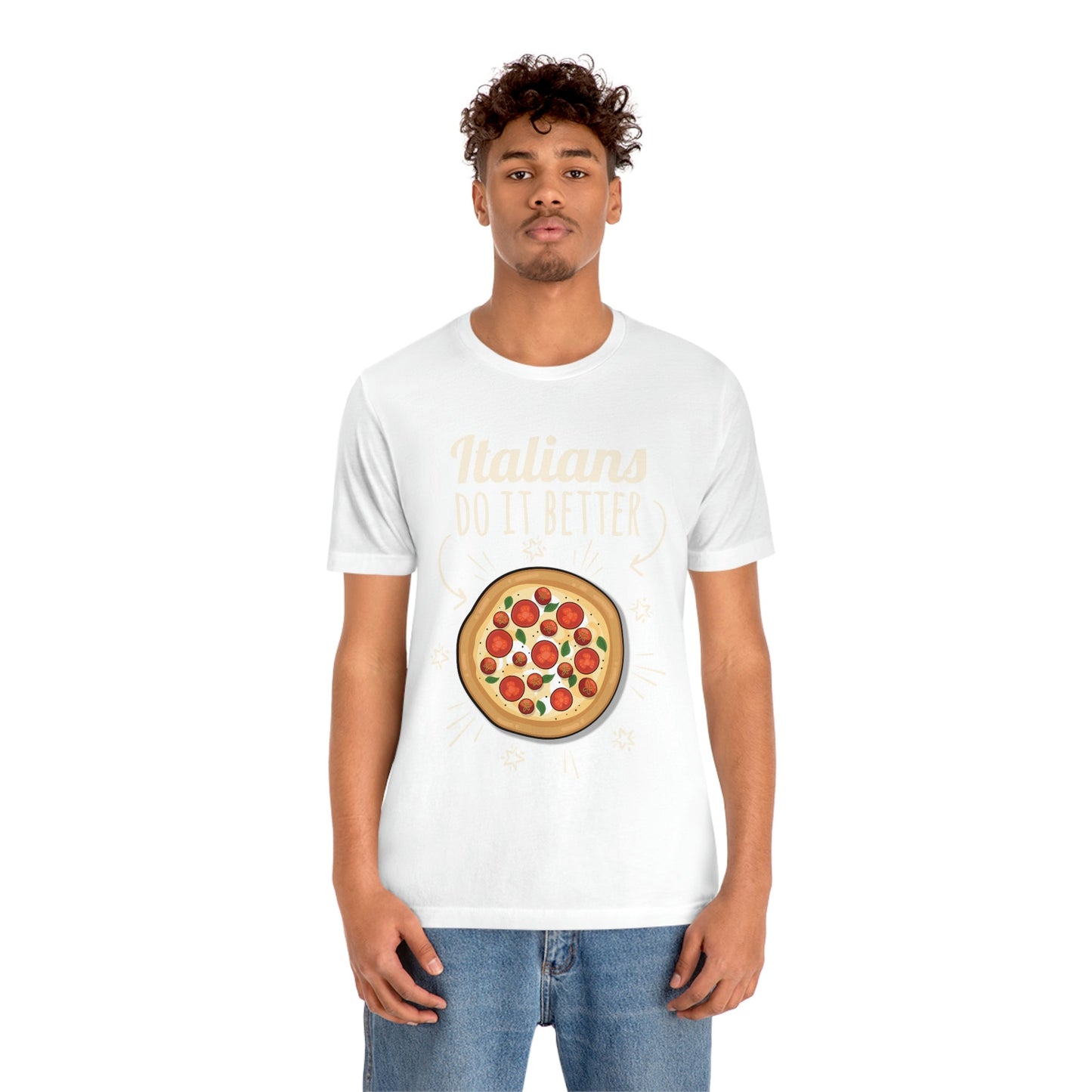 Italians Do It Better Pizza Lovers Unisex Jersey Short Sleeve T-Shirt Ichaku [Perfect Gifts Selection]