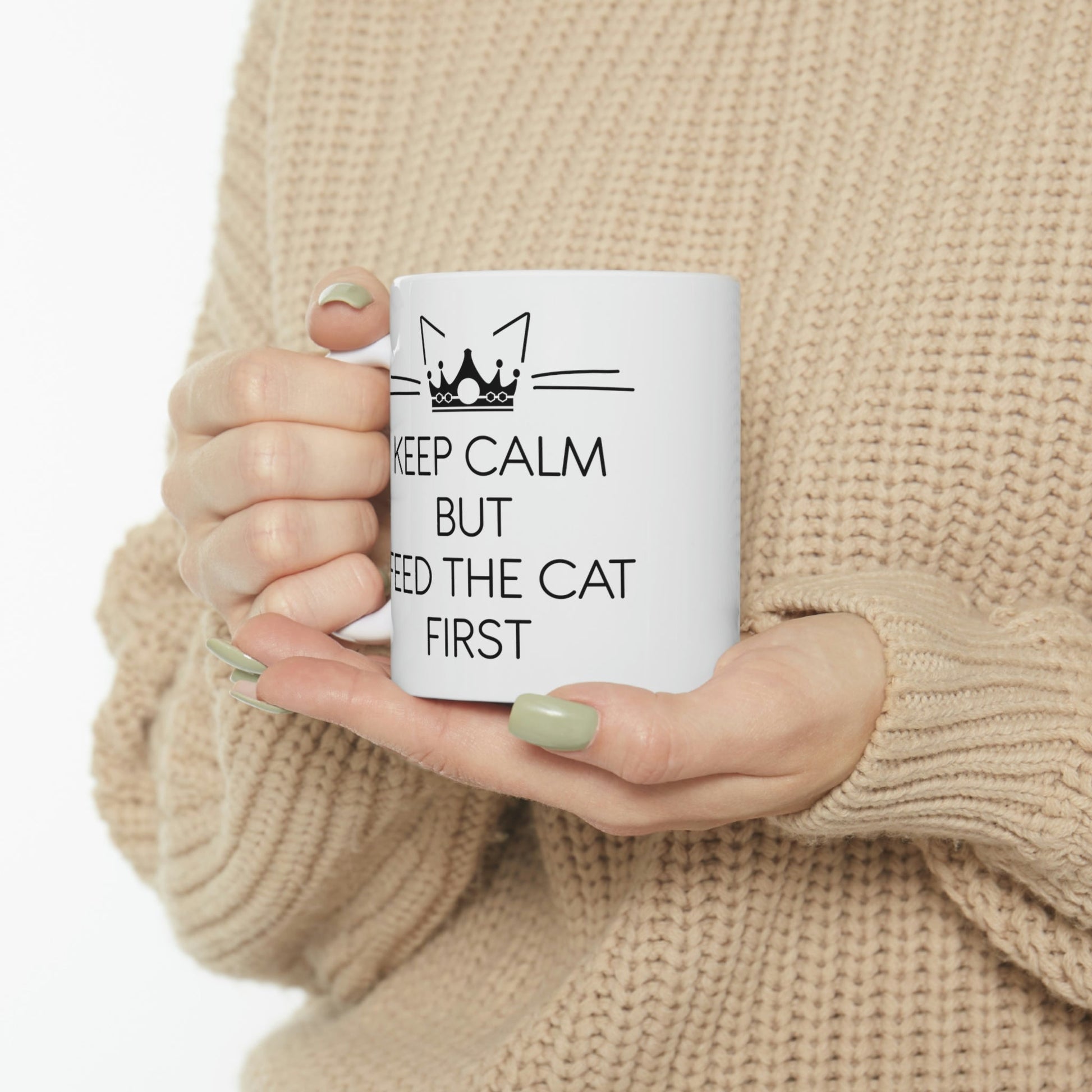 Keep Calm But Feed The Cat First Funny Cats Memes Ceramic Mug 11oz Ichaku [Perfect Gifts Selection]