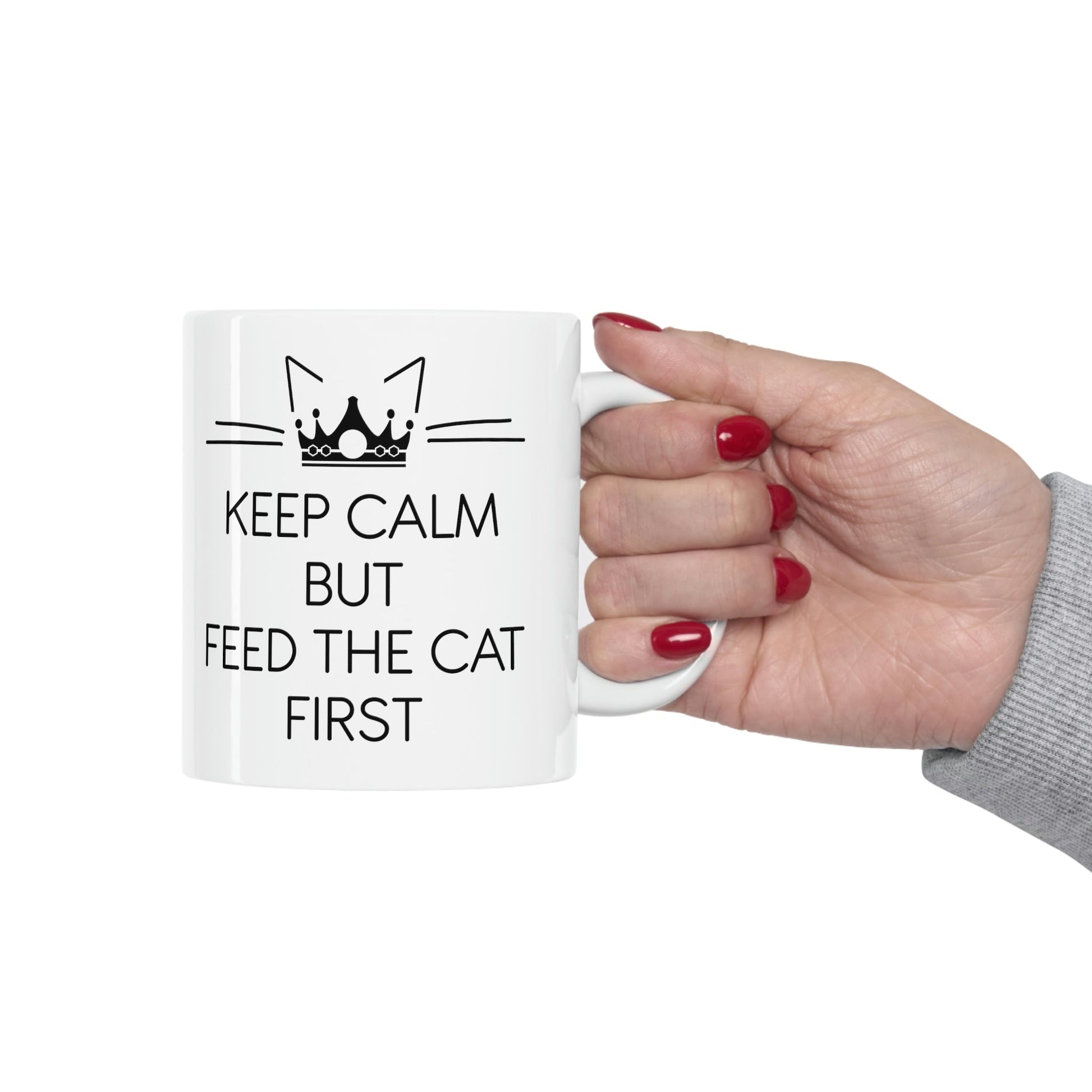 Keep Calm But Feed The Cat First Funny Cats Memes Ceramic Mug 11oz Ichaku [Perfect Gifts Selection]