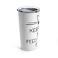 Keep Calm But Feed The Cat First Funny Cats Memes Stainless Steel Hot or Cold Vacuum Tumbler 20oz Ichaku [Perfect Gifts Selection]