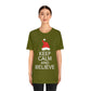 Keep Calm and Believe in Santa Funny Christmas Quotes Unisex Jersey Short Sleeve T-Shirt Ichaku [Perfect Gifts Selection]