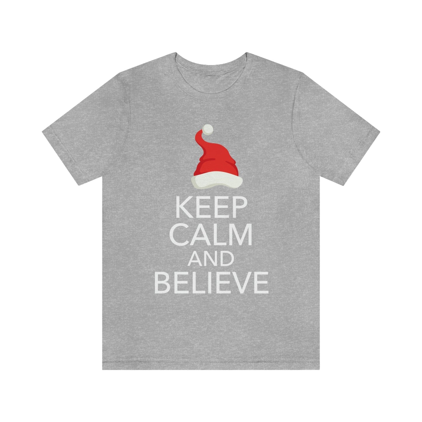 Keep Calm and Believe in Santa Funny Christmas Quotes Unisex Jersey Short Sleeve T-Shirt Ichaku [Perfect Gifts Selection]