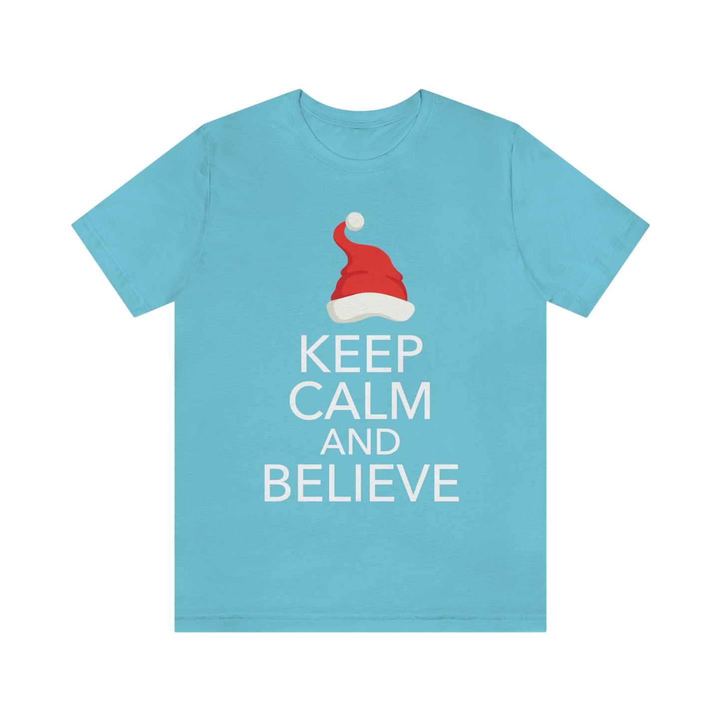 Keep Calm and Believe in Santa Funny Christmas Quotes Unisex Jersey Short Sleeve T-Shirt Ichaku [Perfect Gifts Selection]