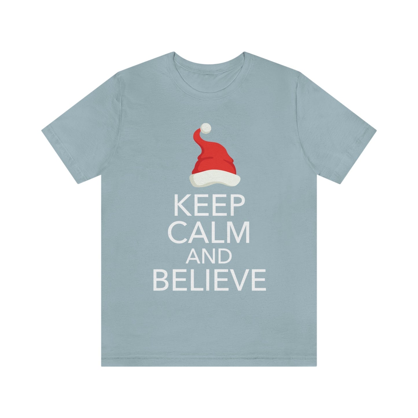 Keep Calm and Believe in Santa Funny Christmas Quotes Unisex Jersey Short Sleeve T-Shirt Ichaku [Perfect Gifts Selection]