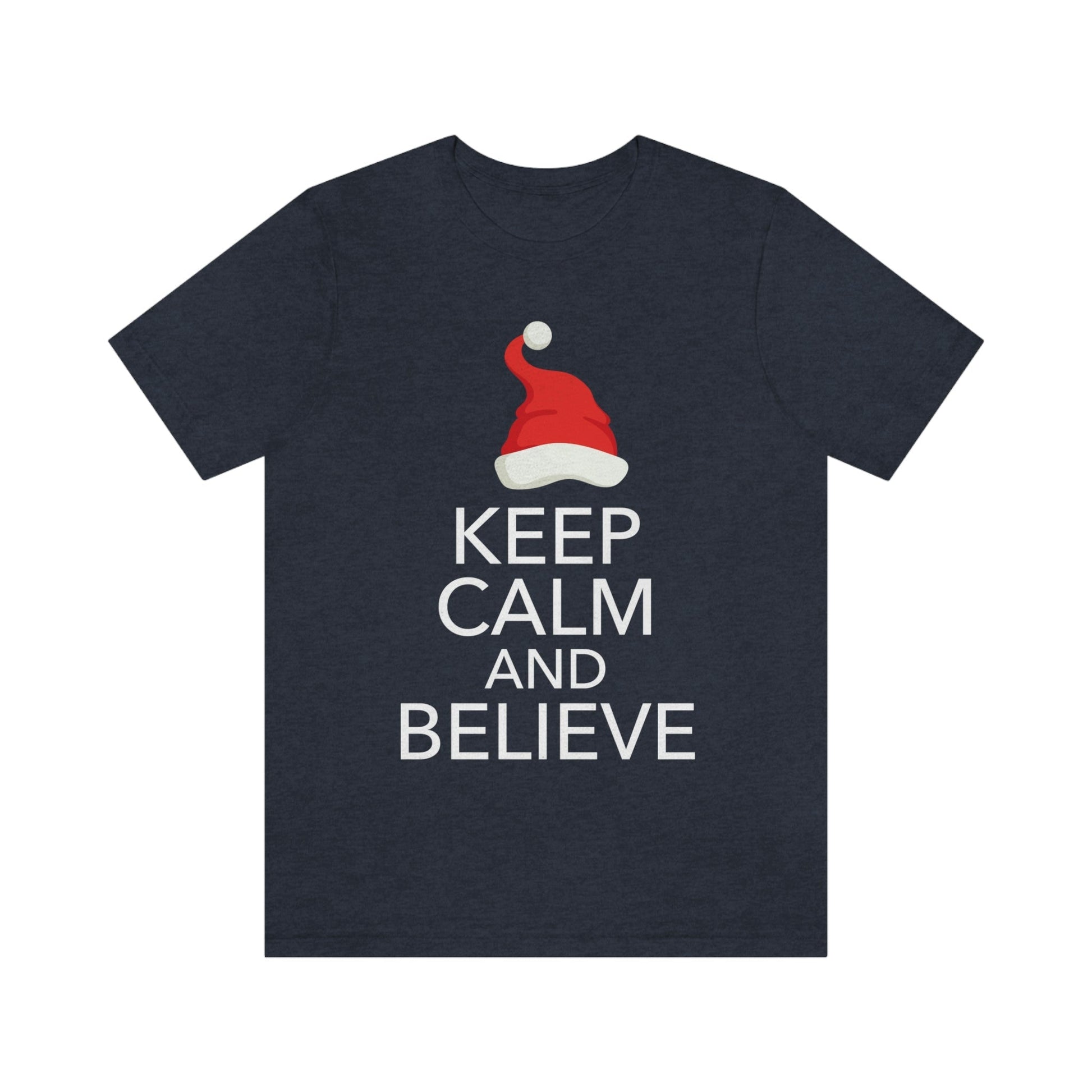 Keep Calm and Believe in Santa Funny Christmas Quotes Unisex Jersey Short Sleeve T-Shirt Ichaku [Perfect Gifts Selection]